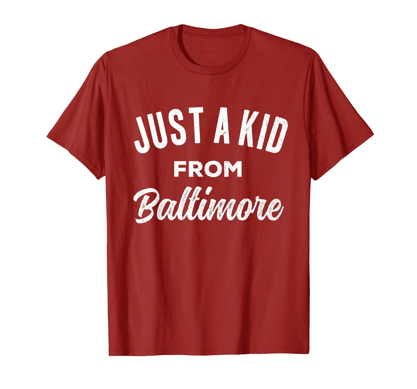 Just A Kid From Baltimore Love Hometown Baltimore Maryland T-Shirt