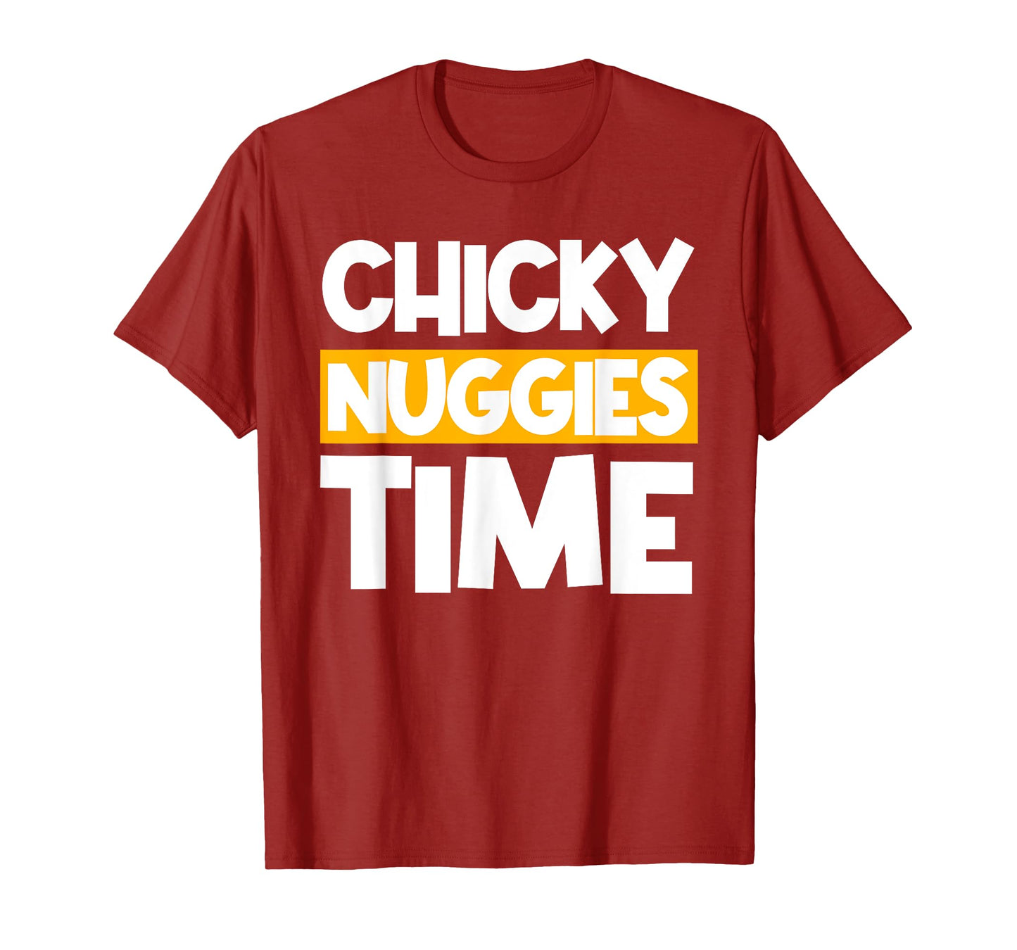 Chicky Nuggies Chicken Nuggets Lover Baked Fried Breaded T-Shirt