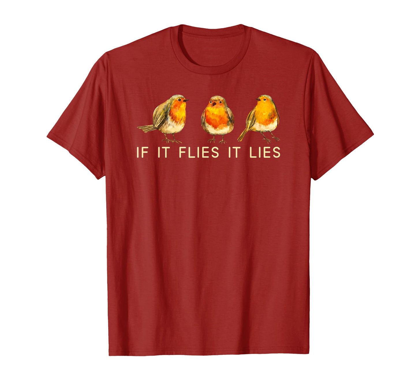 If It Flies It Lies T-Shirt