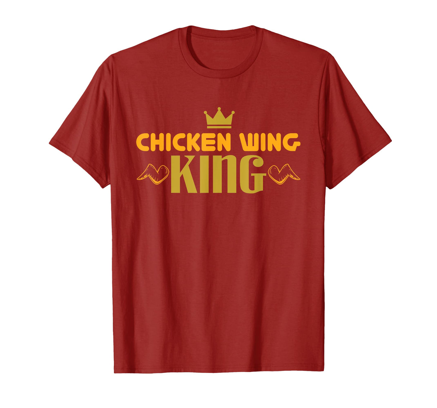 Chicken Wing King - Chicken Wing T-Shirt