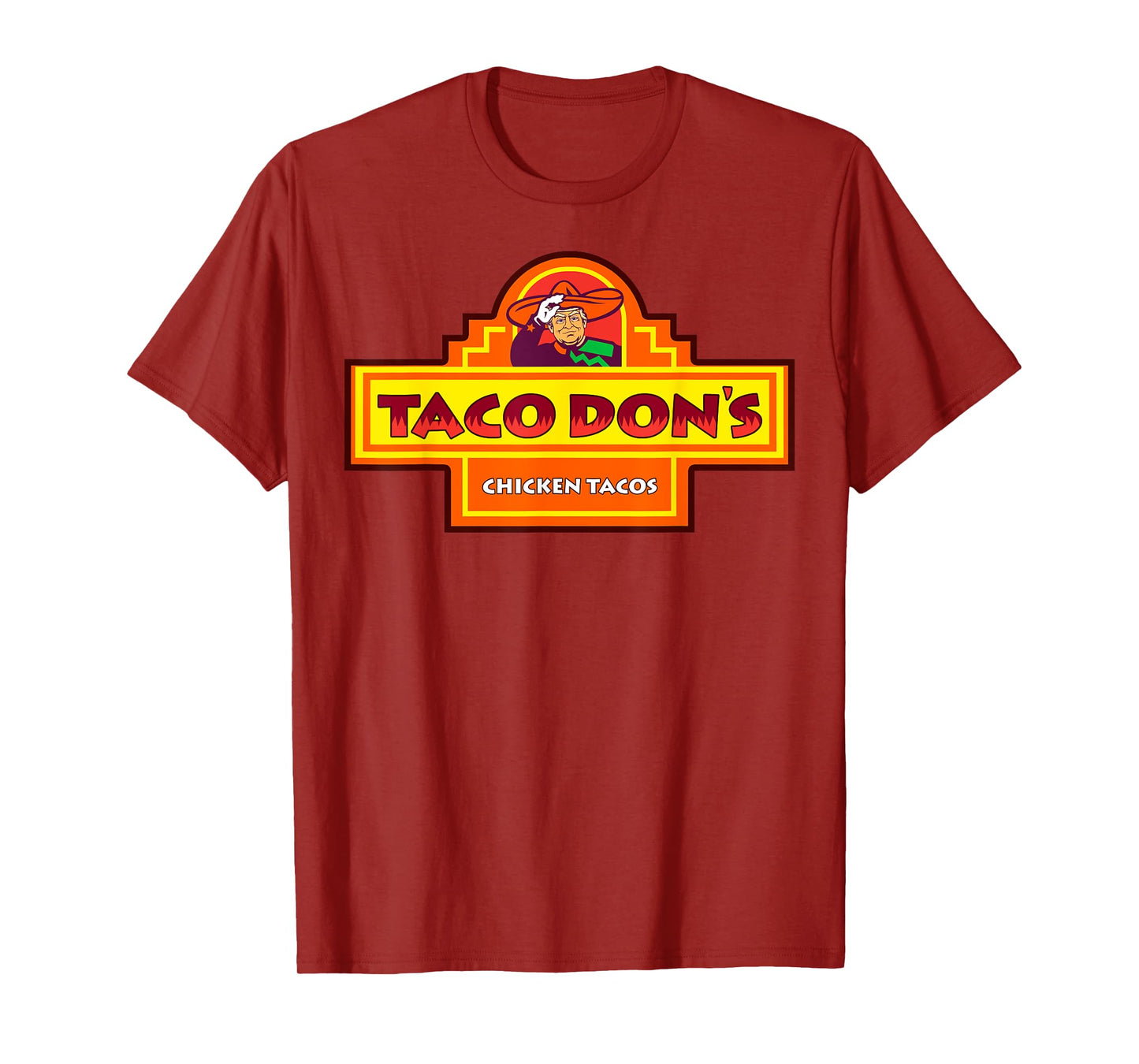Taco Don's Chicken Tacos Trump Parody T-Shirt