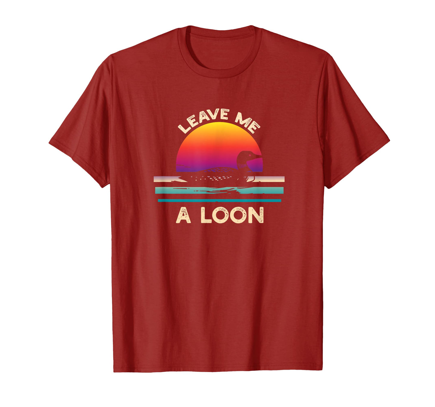 Leave Me A Loon Funny Loon Birdwatching T-Shirt