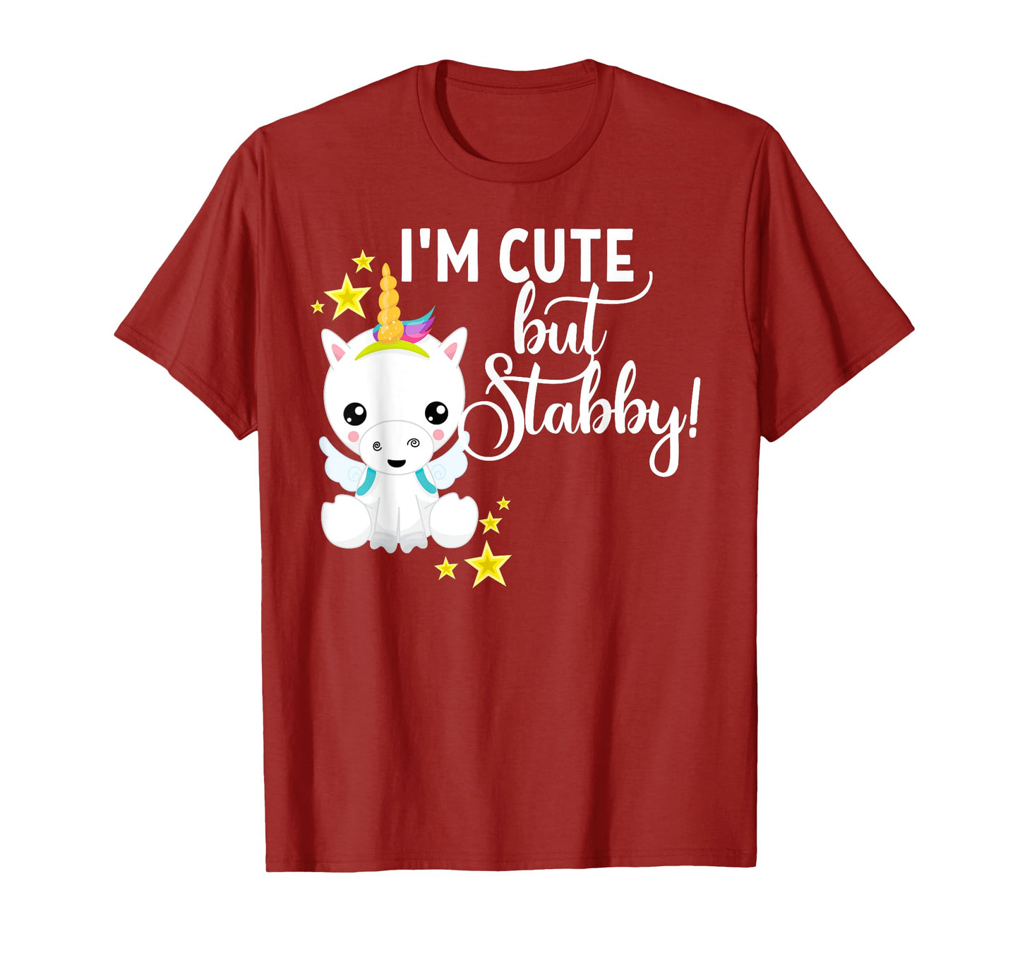 I'm Cute But Stabby Unicorn Feeling A Bit Stabby Today T-Shirt