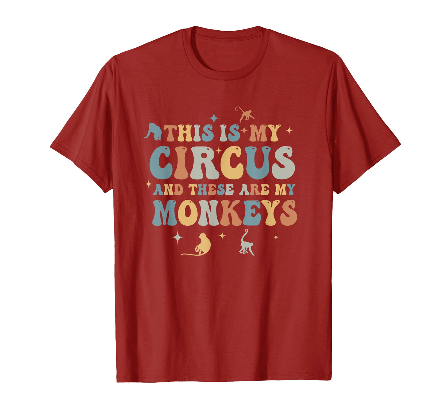 Funny Teacher This Is My Circus And These Are My Monkeys T-Shirt