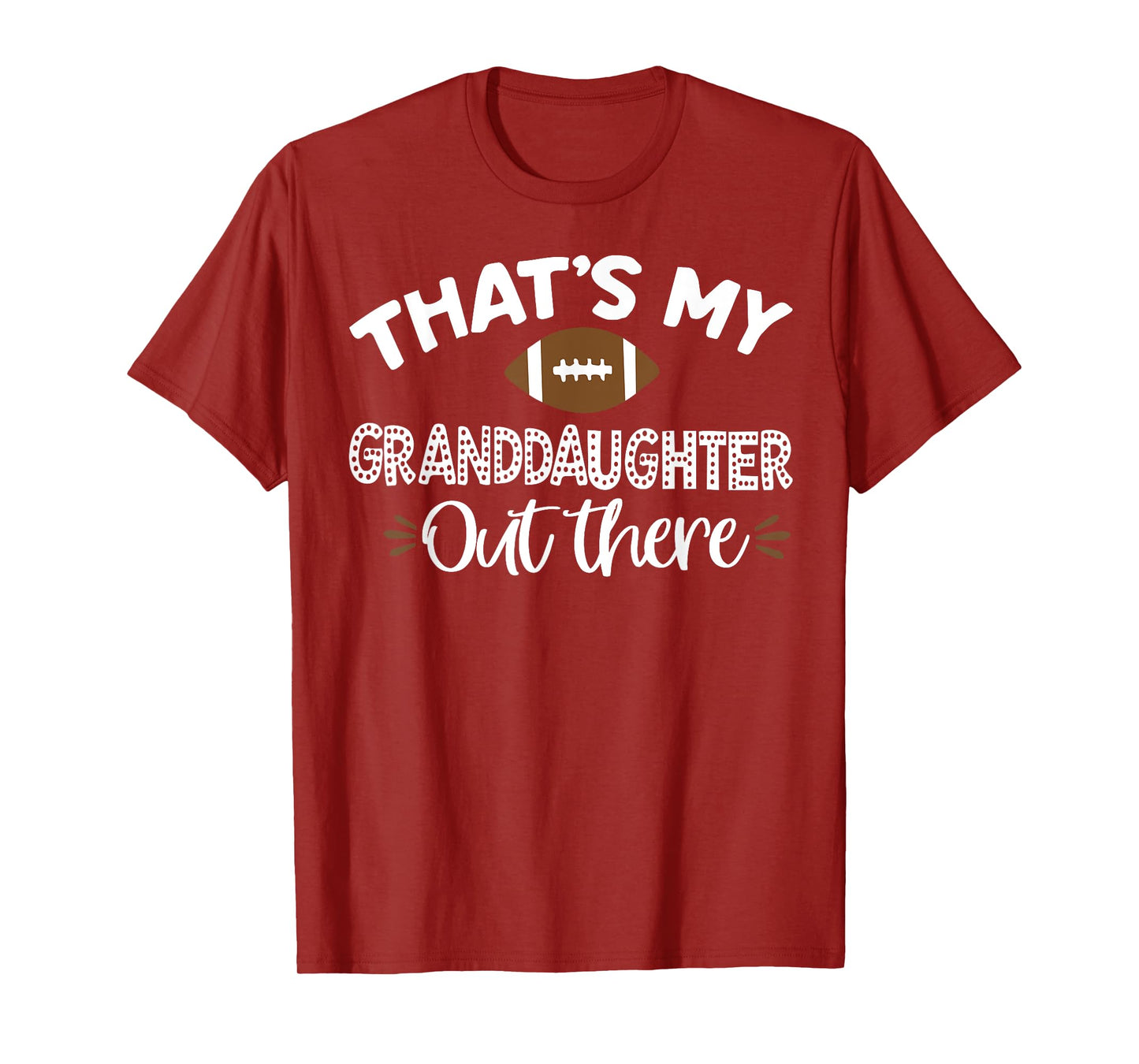 That's My Granddaughter Out There Football Funny Grandma T-Shirt