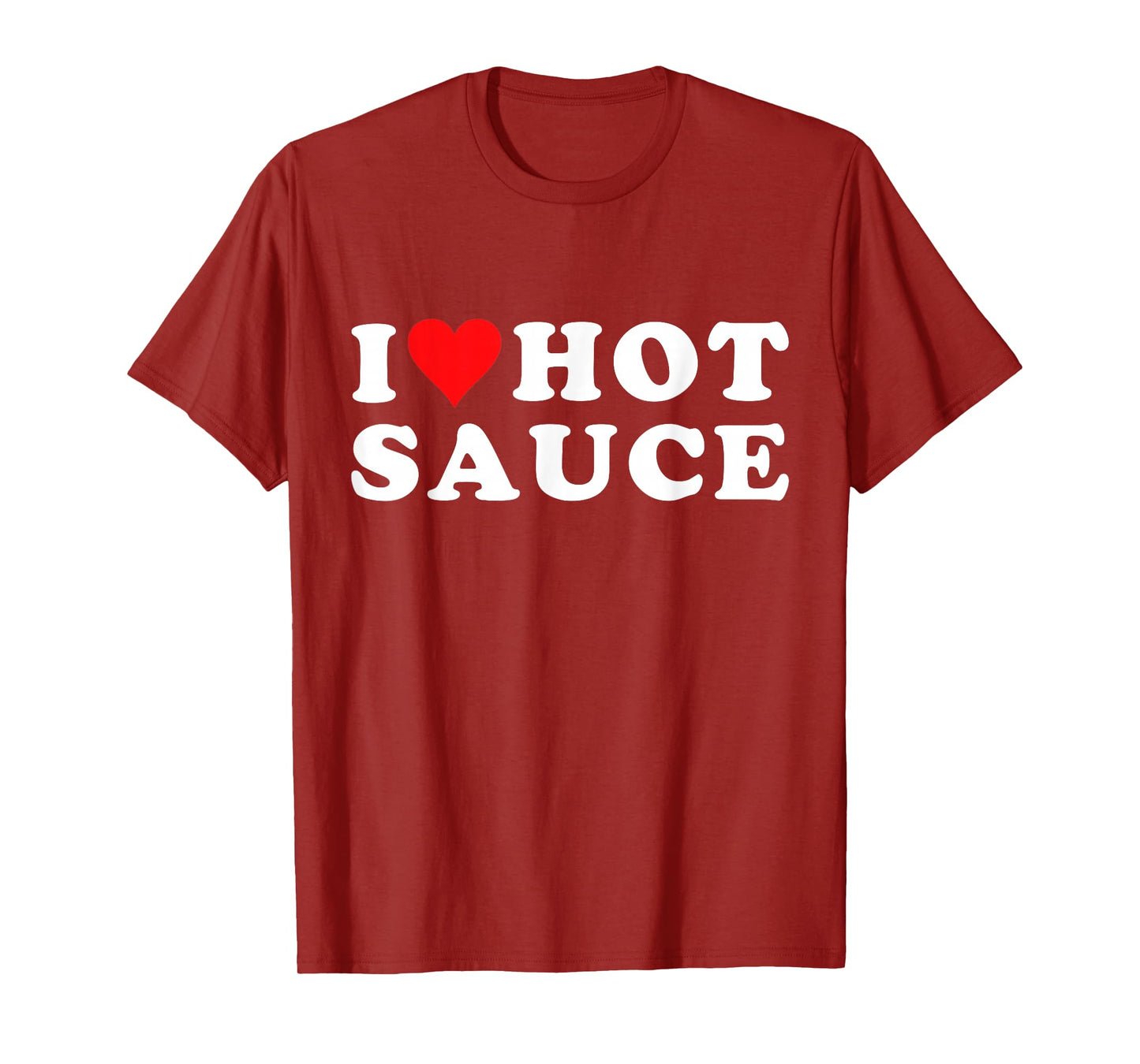 I Love Hot Sauce Funny Valentines Day I Love Hot Chili-Sauce T-Shirt