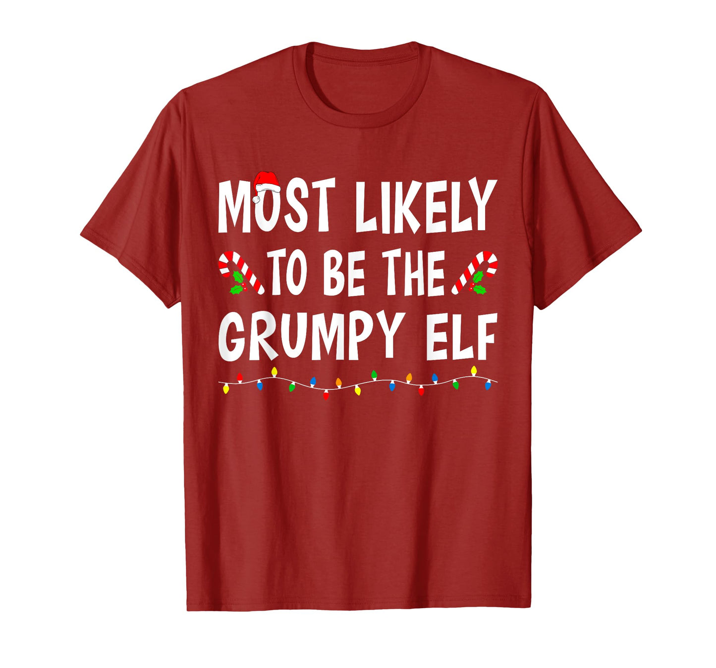 Most Likely To Be The Grumpy Elf Xmas Funny Family Christmas T-Shirt