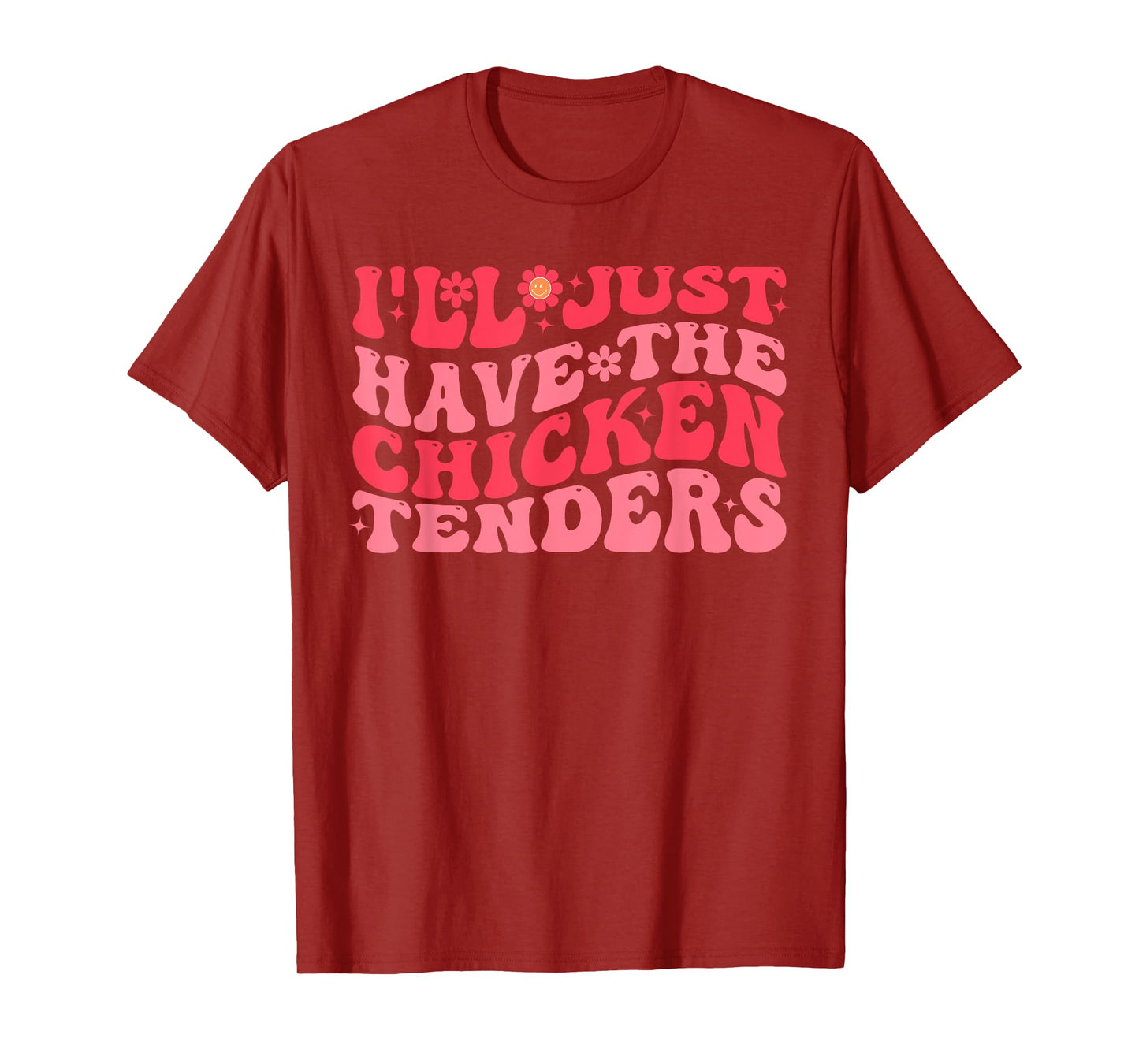 I'll Just Have The Chicken Tenders Funny Chicken groovy T-Shirt
