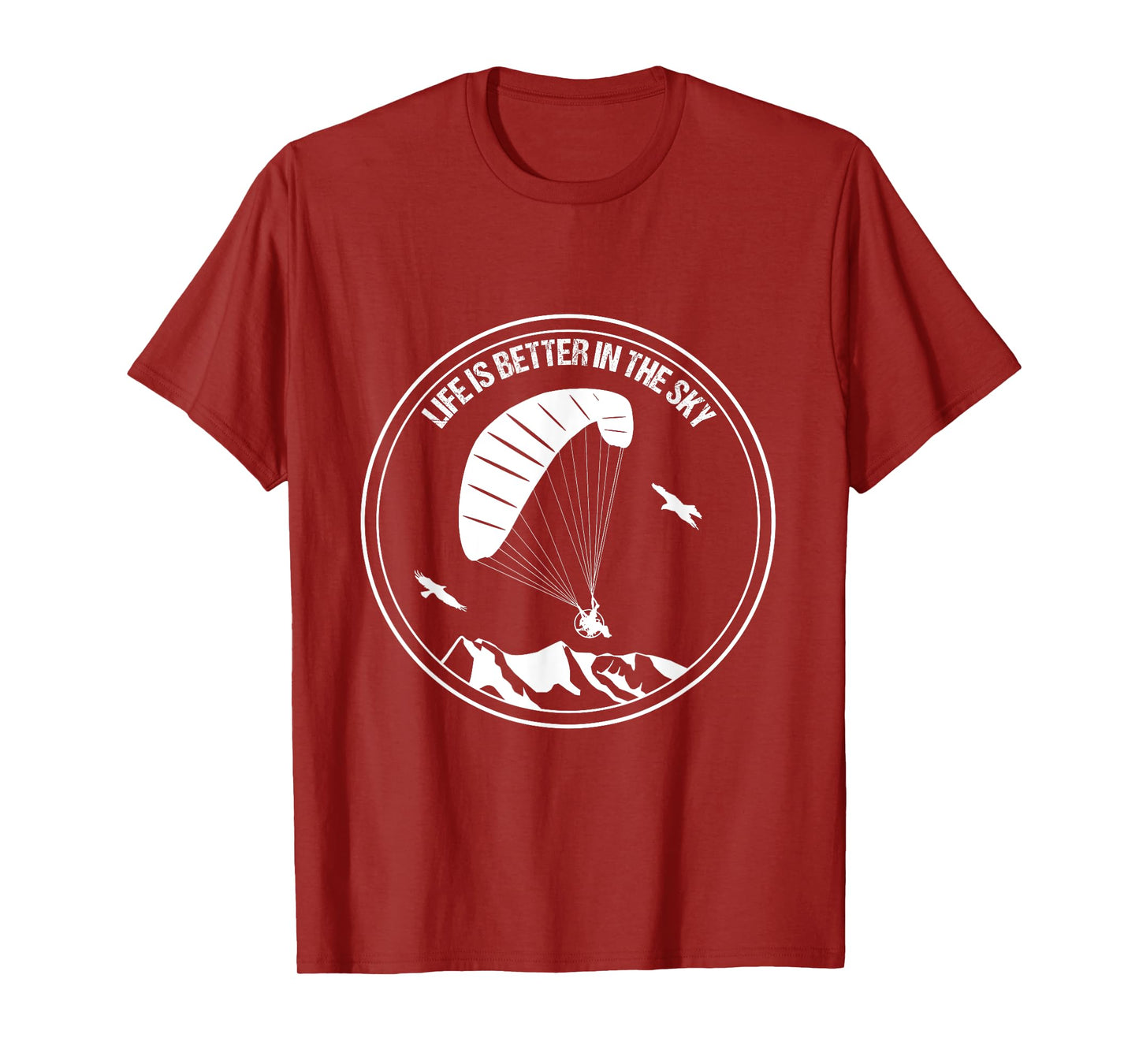 Paramotor Life Is Better In The Sky Pilot Paraglider Soaring T-Shirt