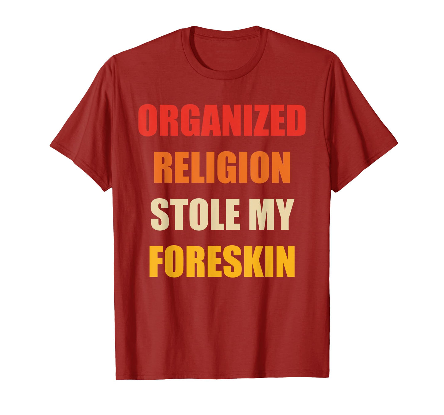 Organized Religion Stole My Foreskin Retro Vintage T-Shirt