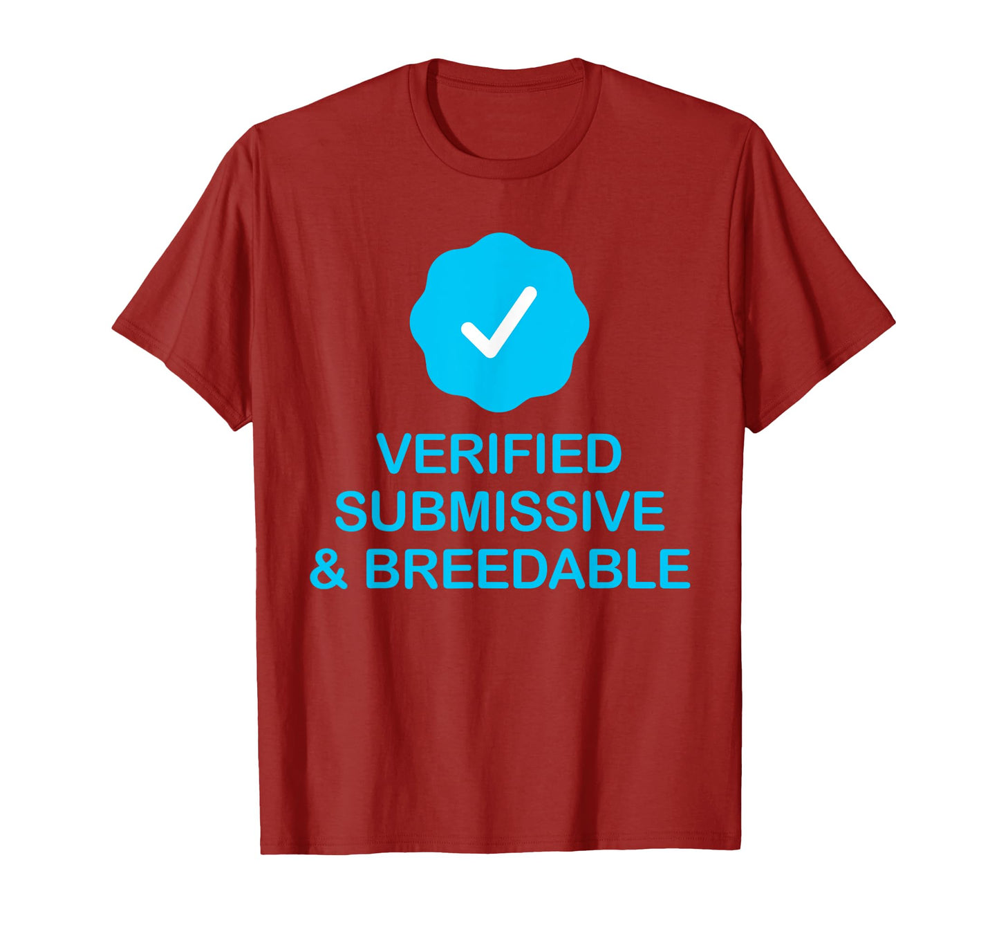 Submissive And Breedable T-Shirt
