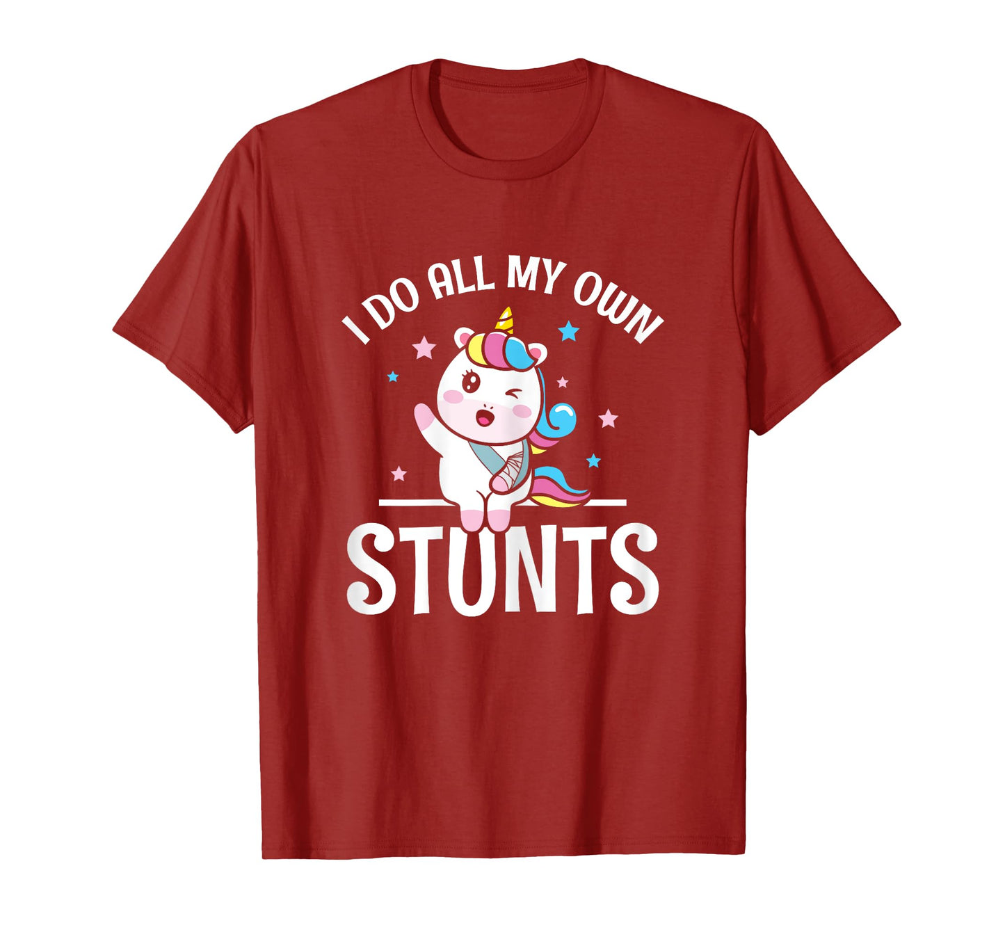 I All My own Stunts winking Unicorn with Broken Arm Wrist T-Shirt