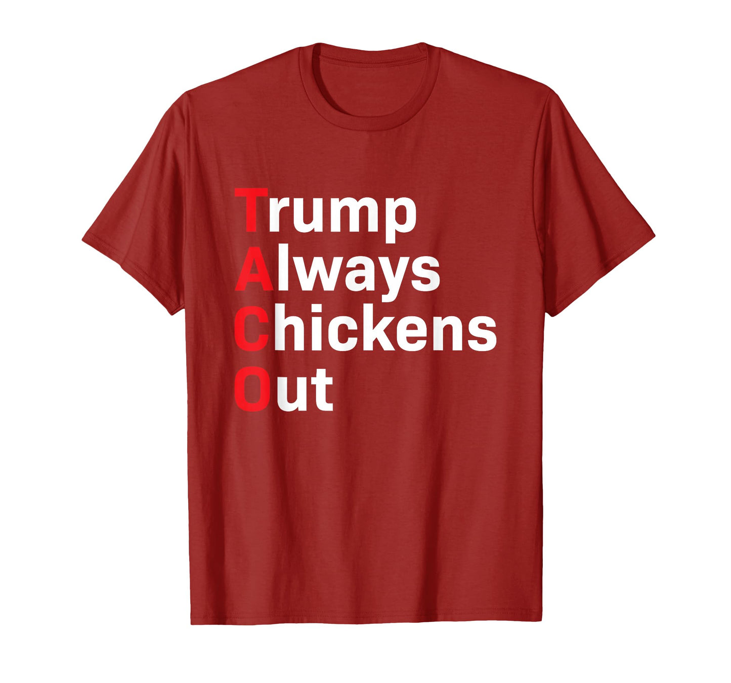 Funny Taco Trump Always Chickens Out T-Shirt