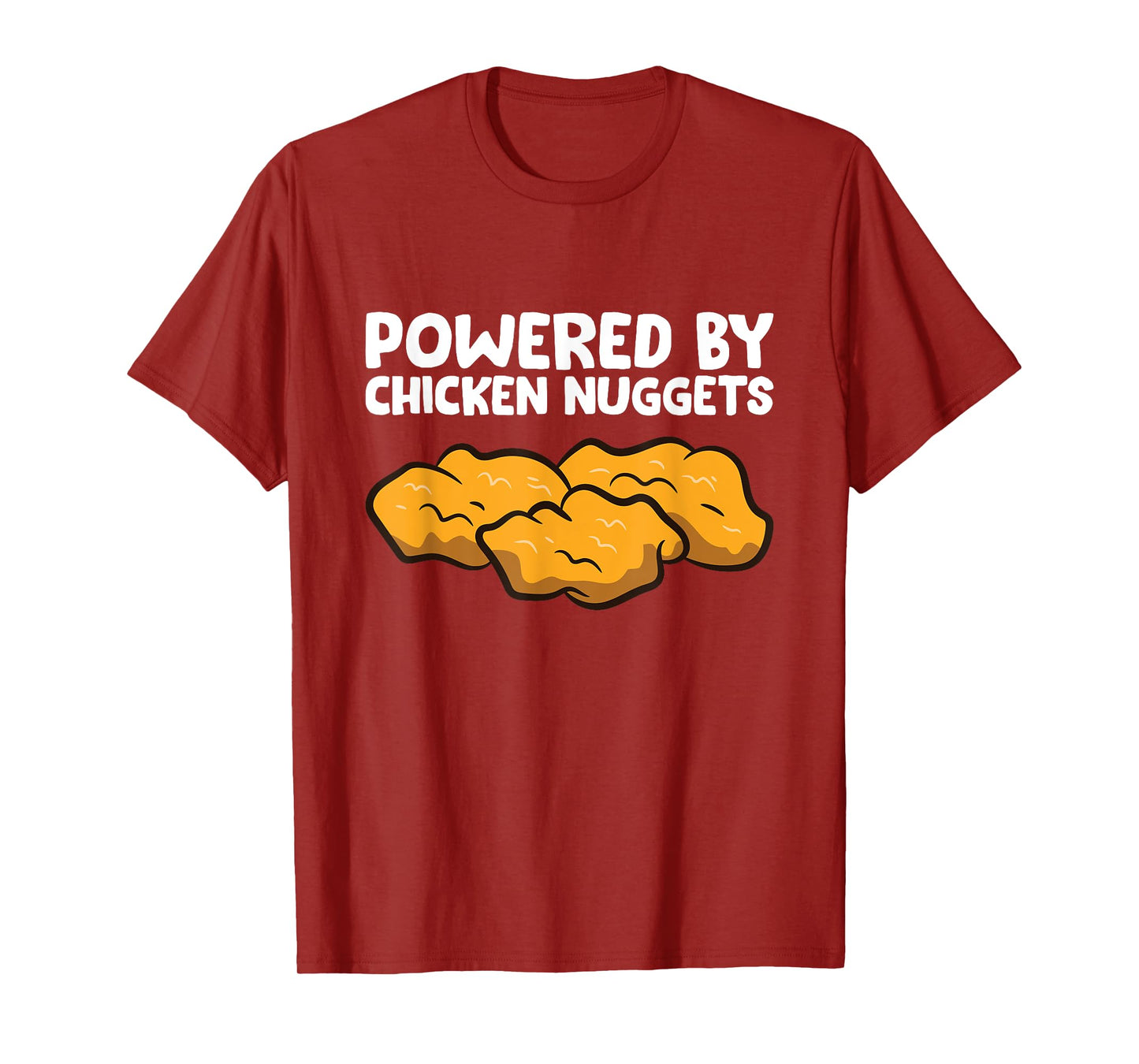Powered By Chicken Nuggets T-Shirt