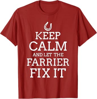 Farrier T Shirts For Men Women Keep Calm And Let The Farrier T-Shirt