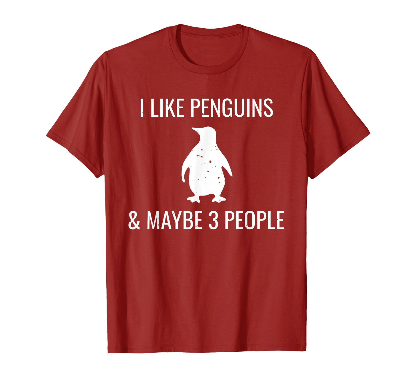 I Like Penguins & Maybe 3 People Funny Animal Lover Penguin T-Shirt