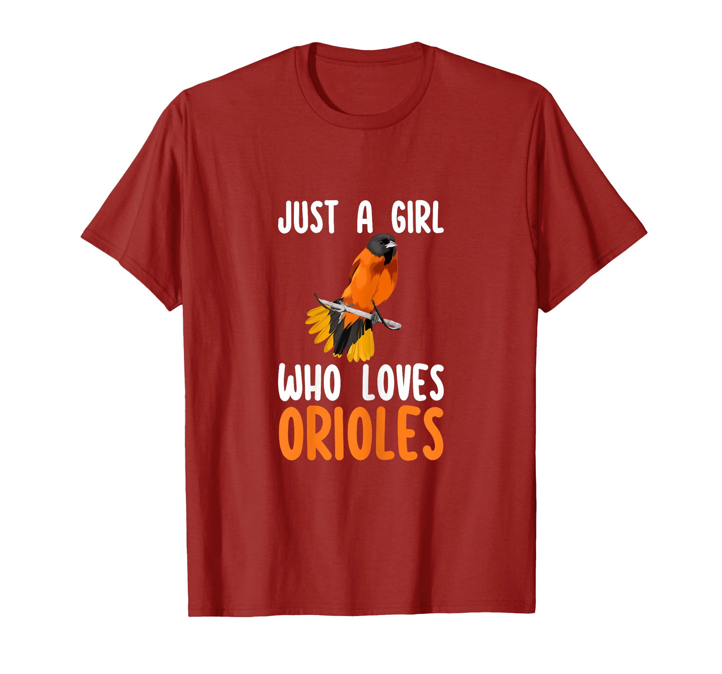 Just a Girl Who Loves Orioles Cute Orioles Lover Gifts T-Shirt