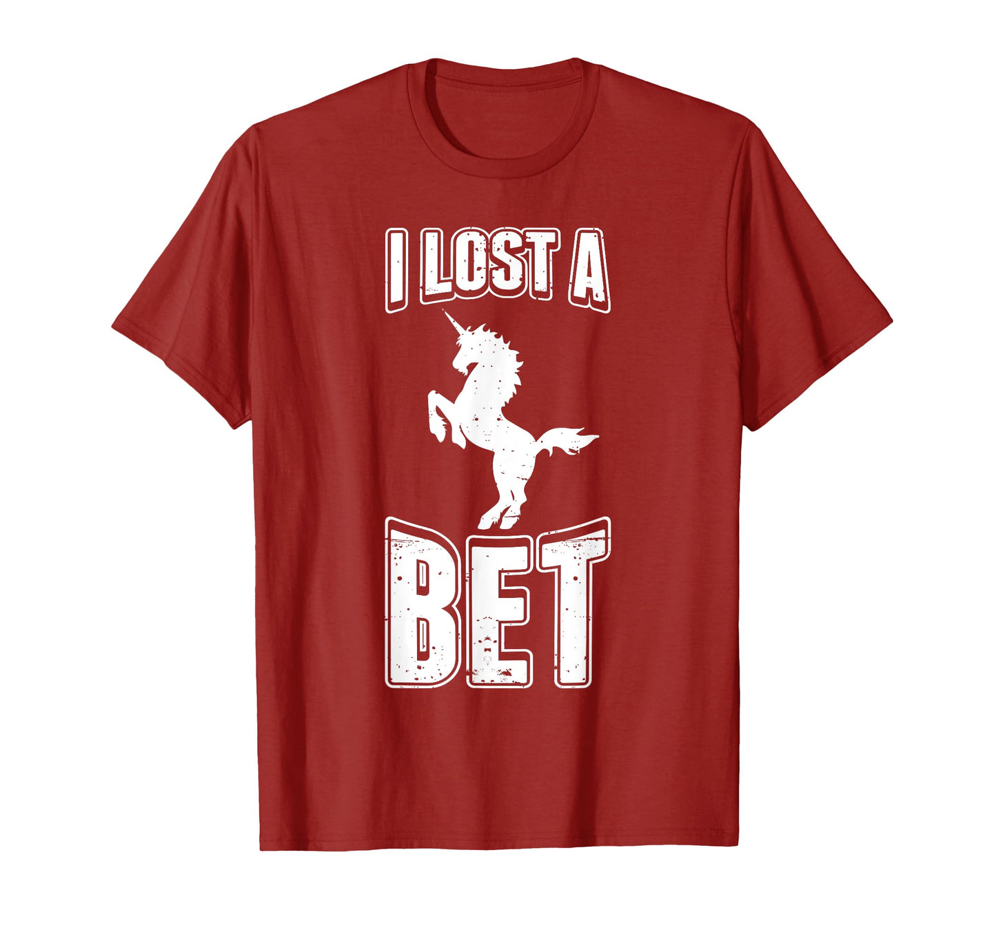 I Lost A Bet Funny Unicorn Gag Prankster Prank Pun T-Shirt T-Shirt