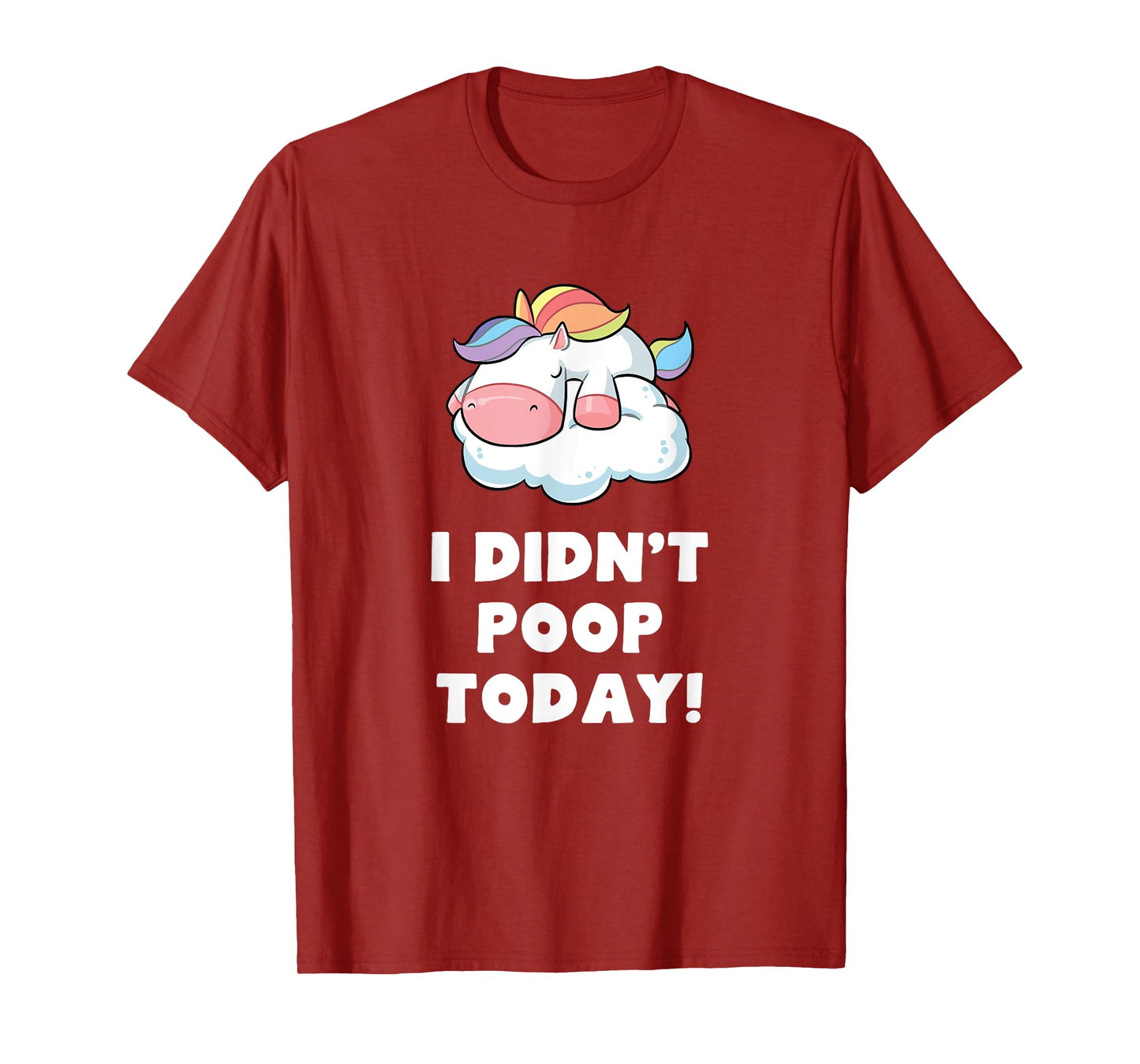 Funny I didn't poop Today Unicorn Toilet Humor Womens Gift T-Shirt