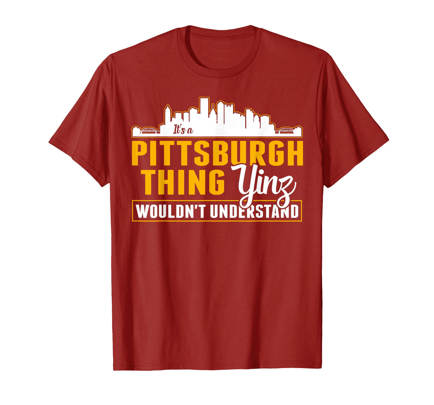 Pittsburgh Yinzer Pittsburghese Its a Pittsburgh Thing Yinz T-Shirt