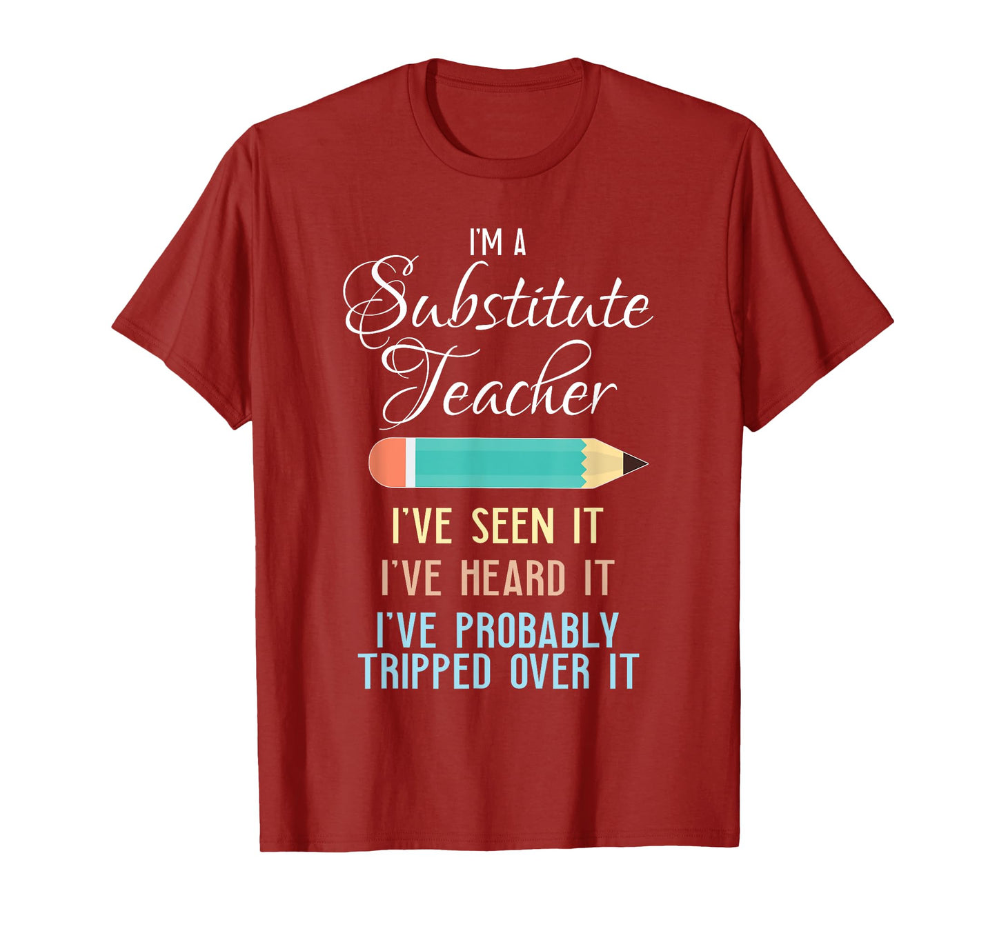 Substitute Teacher Funny Saying School Gift Men Women T-Shirt