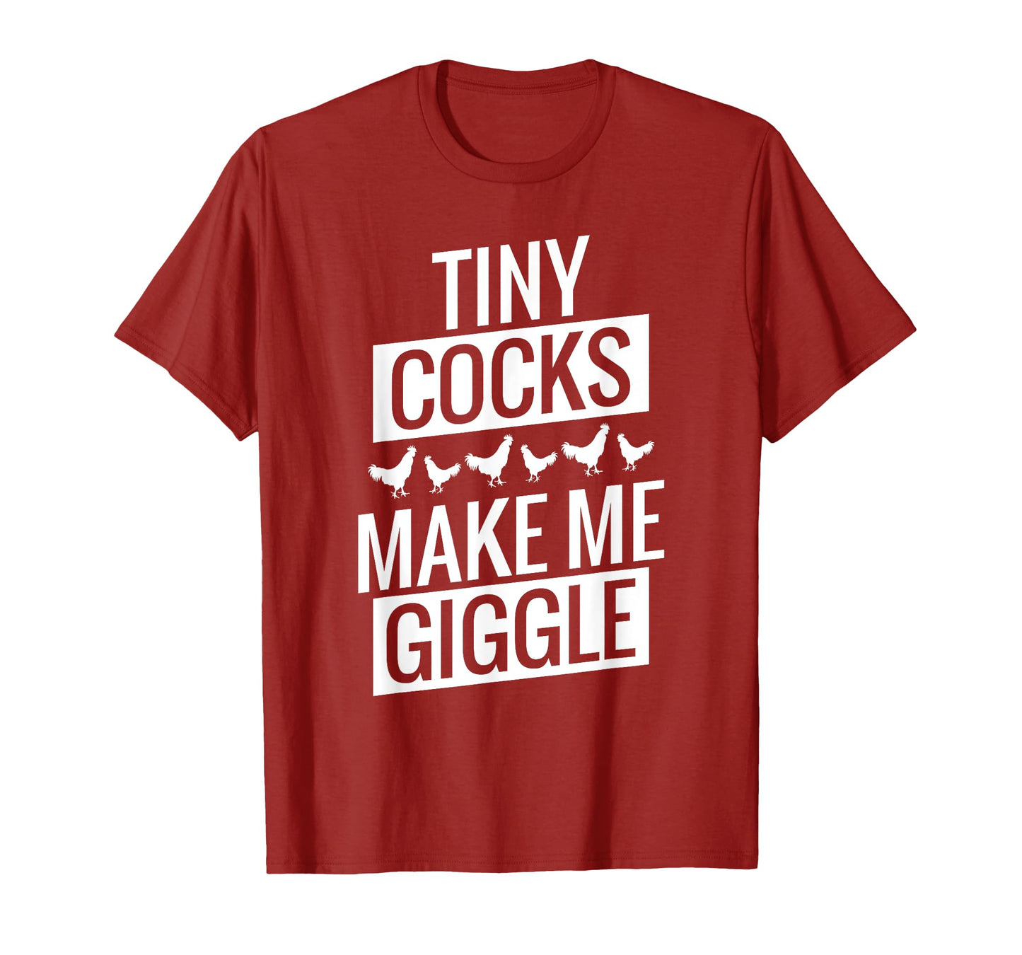 Tiny Cocks Make Me Giggle T-Shirt