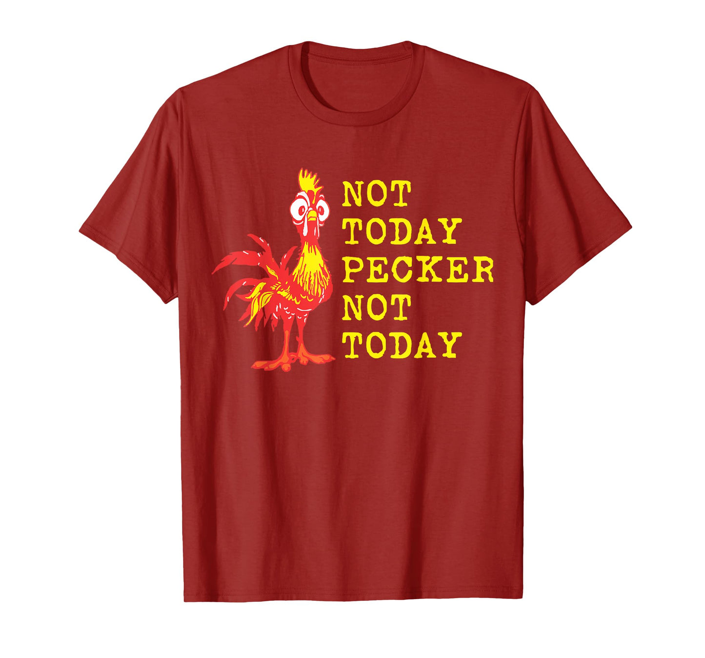 Not Today Pecker Not Today Chicken Lover T-Shirt