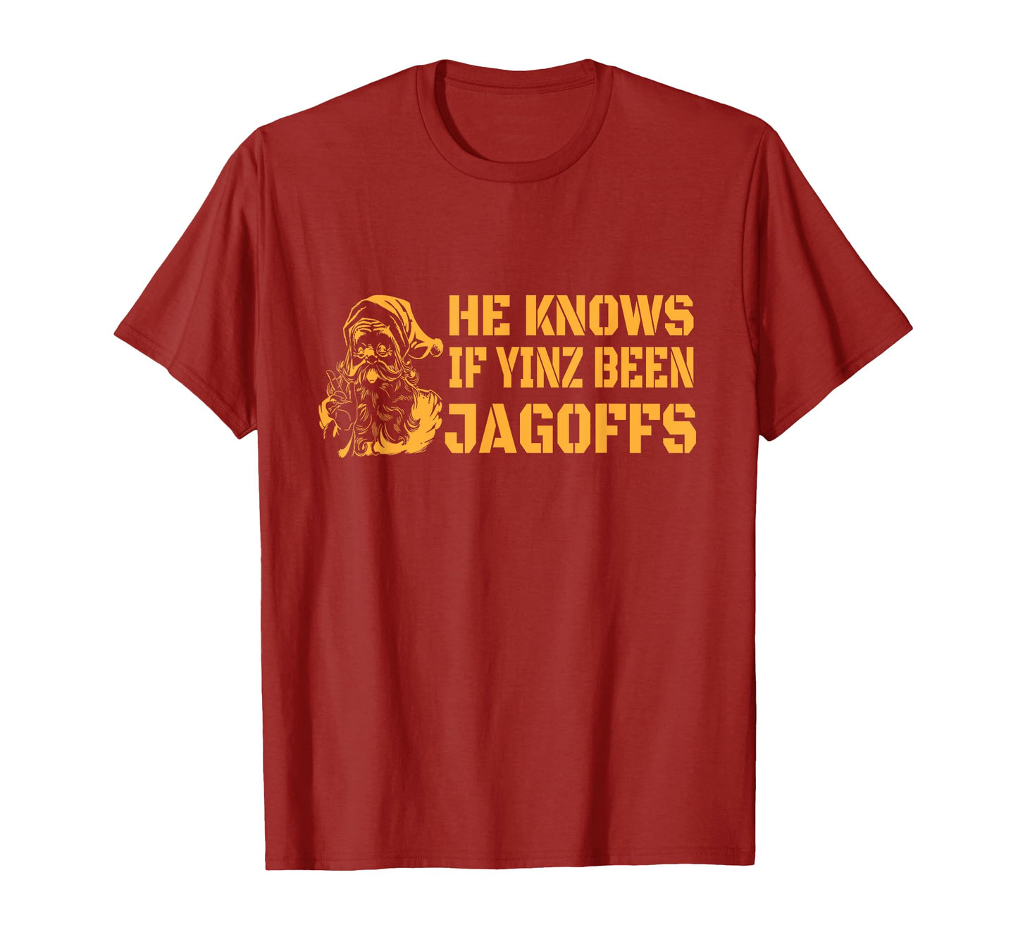 Christmas Pittsburghese He Knows If Yinz Been Jagoffs Tshirt T-Shirt