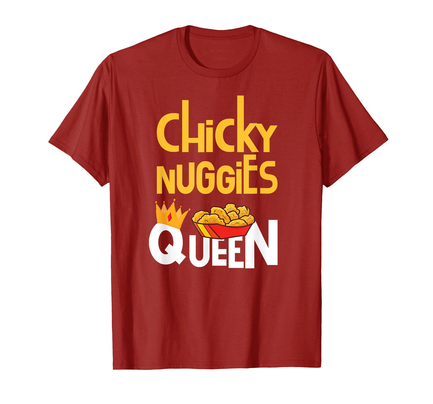 Chicken Nugget Meme | Chicky Nuggies Queen T-Shirt