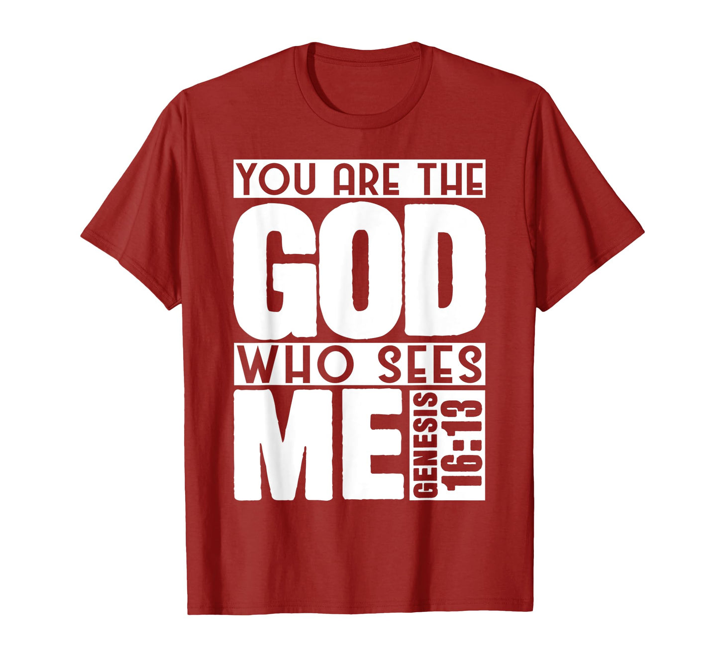 Funny You are The God Who Sees Me Genesis 16 13 Design T-Shirt