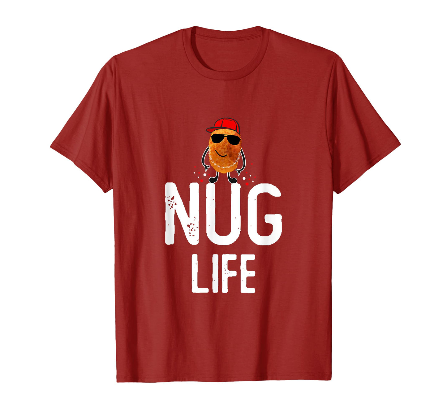 Nug Life Funny Chicken Nuggets lover Funny T-Shirt