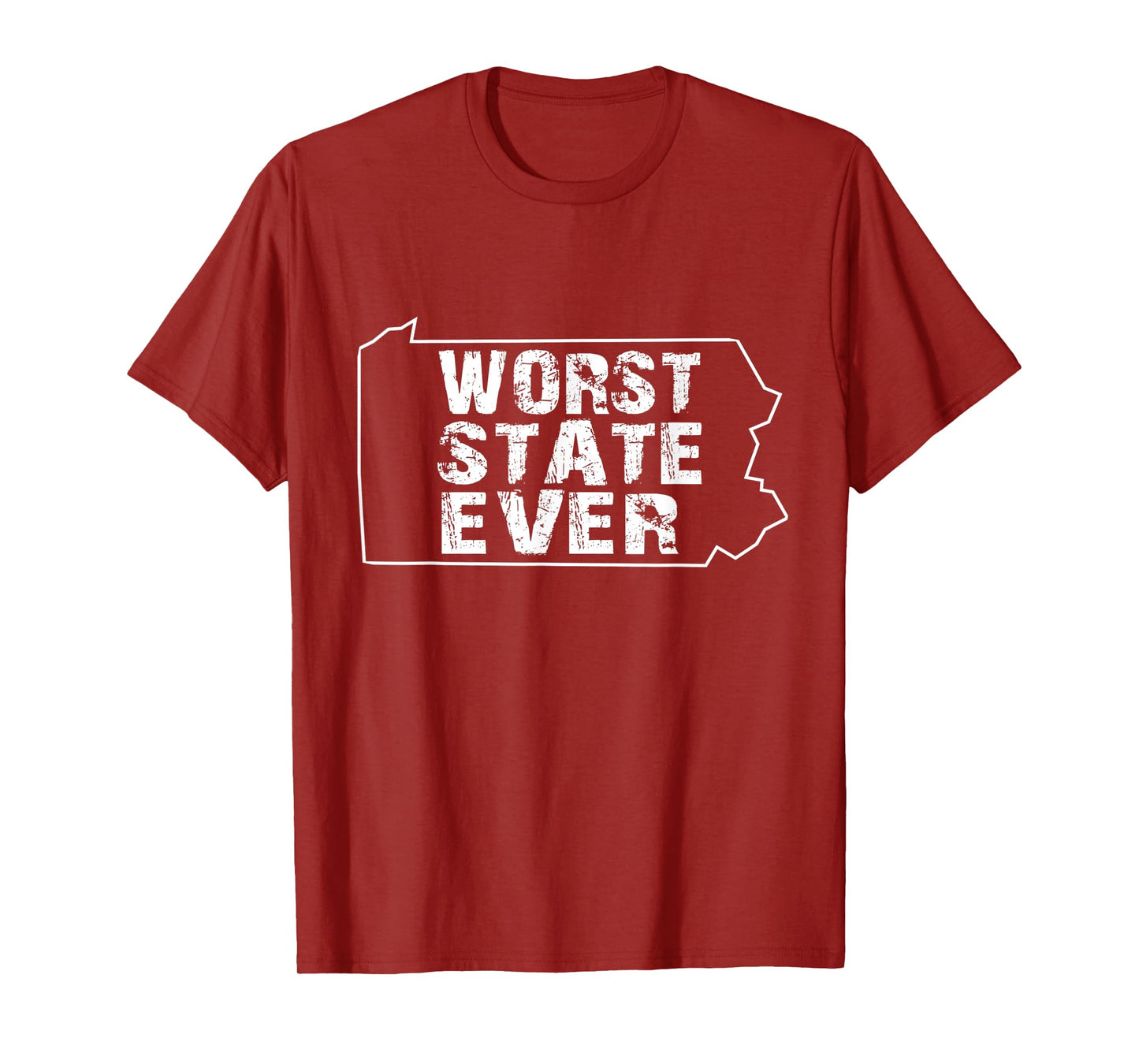 Worst State Ever shirts Pennsylvania T-Shirt