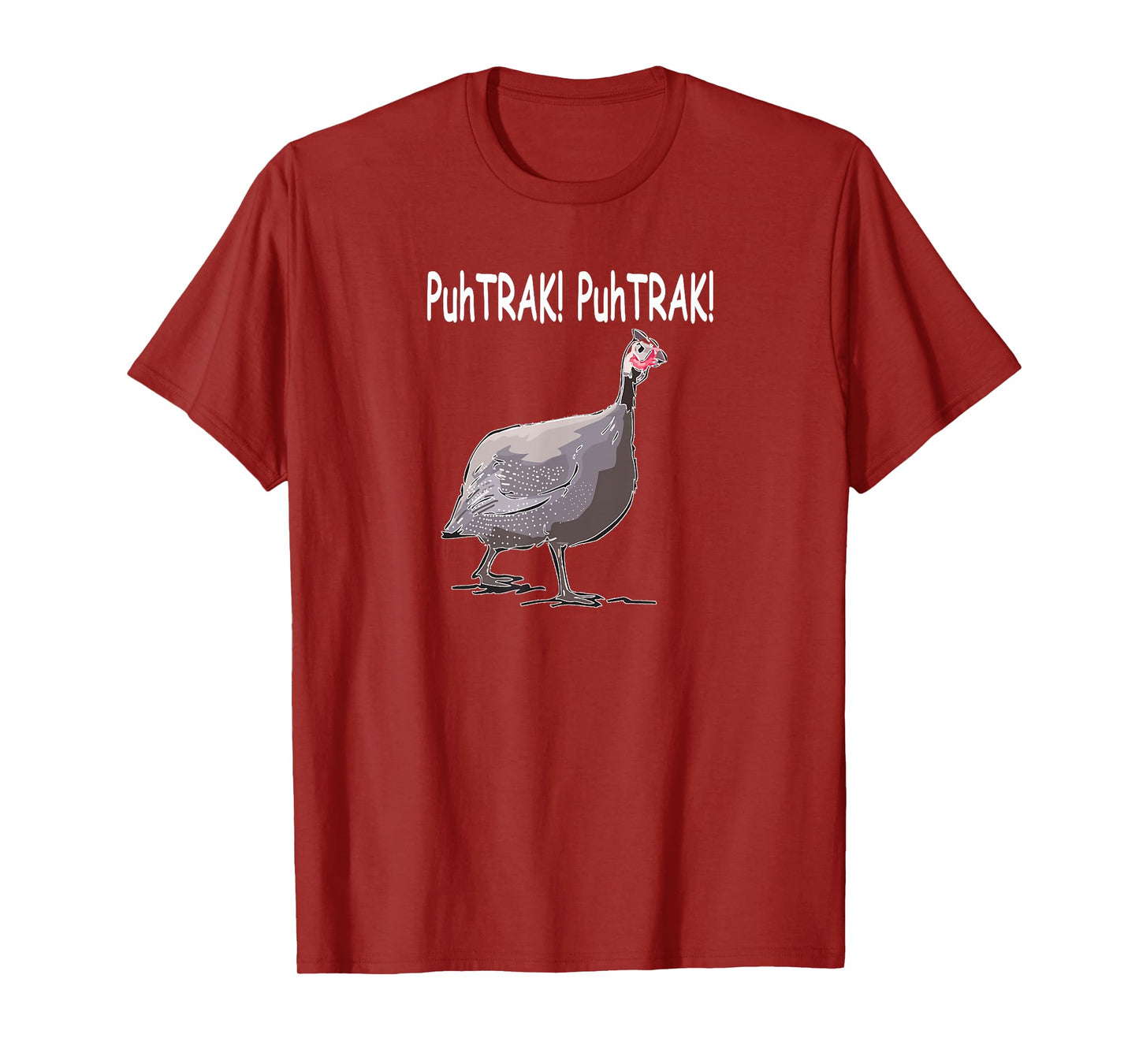 Guinea Hen Fowl PuhTRAK guineas Funny T-shirt Guineas T-Shirt