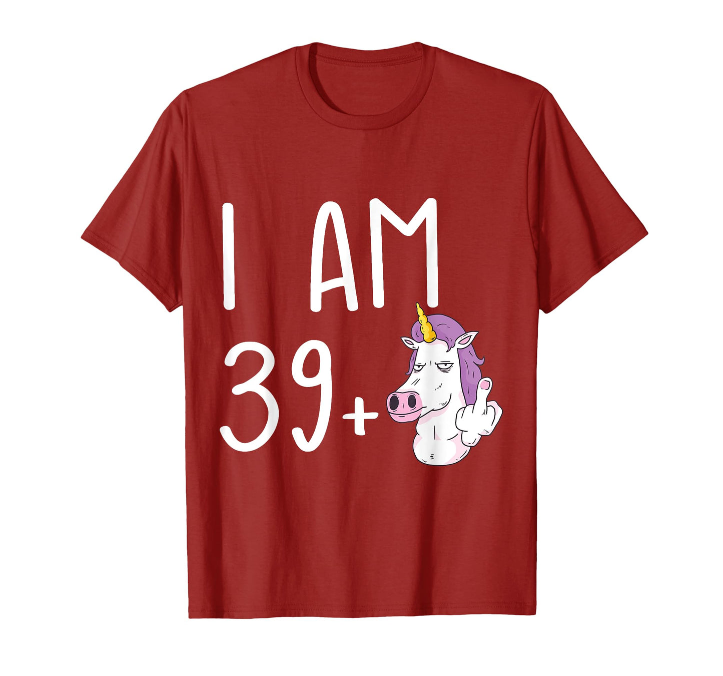 I Am 39 Plus 1 Middle Finger Funny 40th Birthday Unicorn T-Shirt