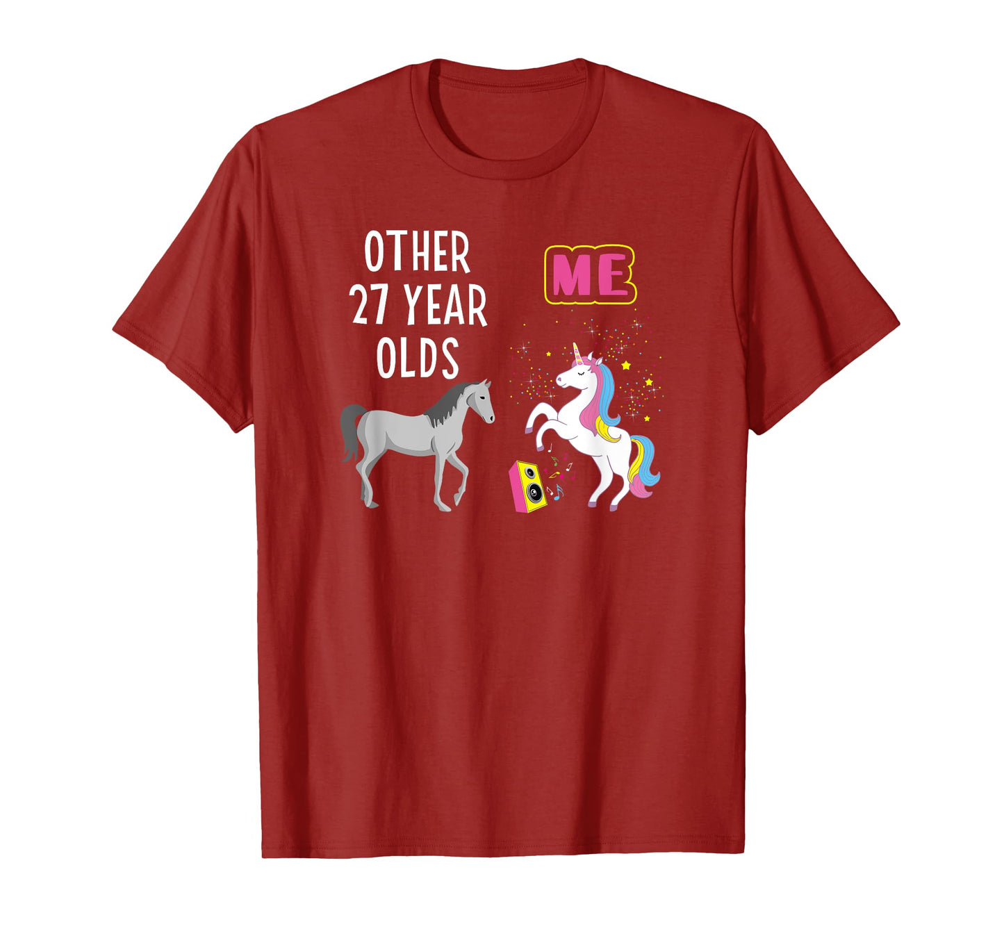 27th Birthday Other 27 Year Olds Me Unicorn Girlfriend Wife T-Shirt