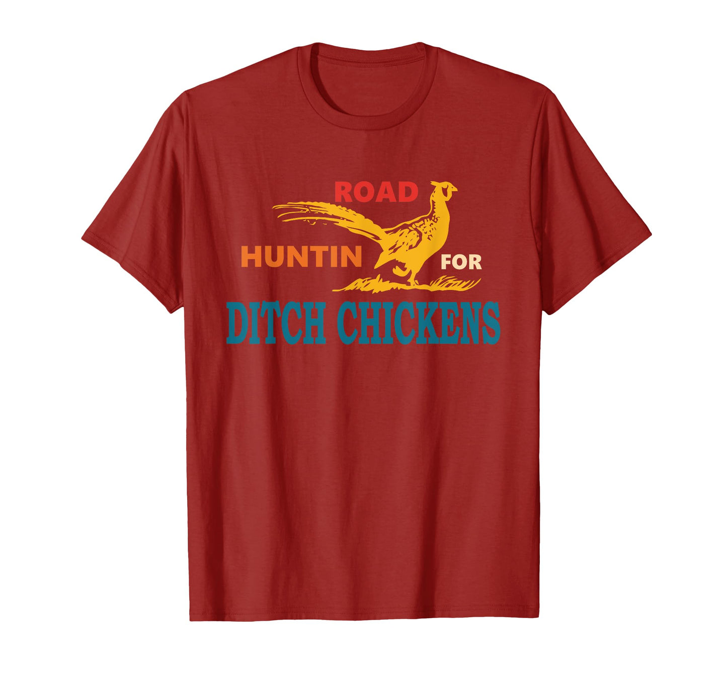 Road Huntin' For Ditch Chickens Vintage Apparel T-Shirt