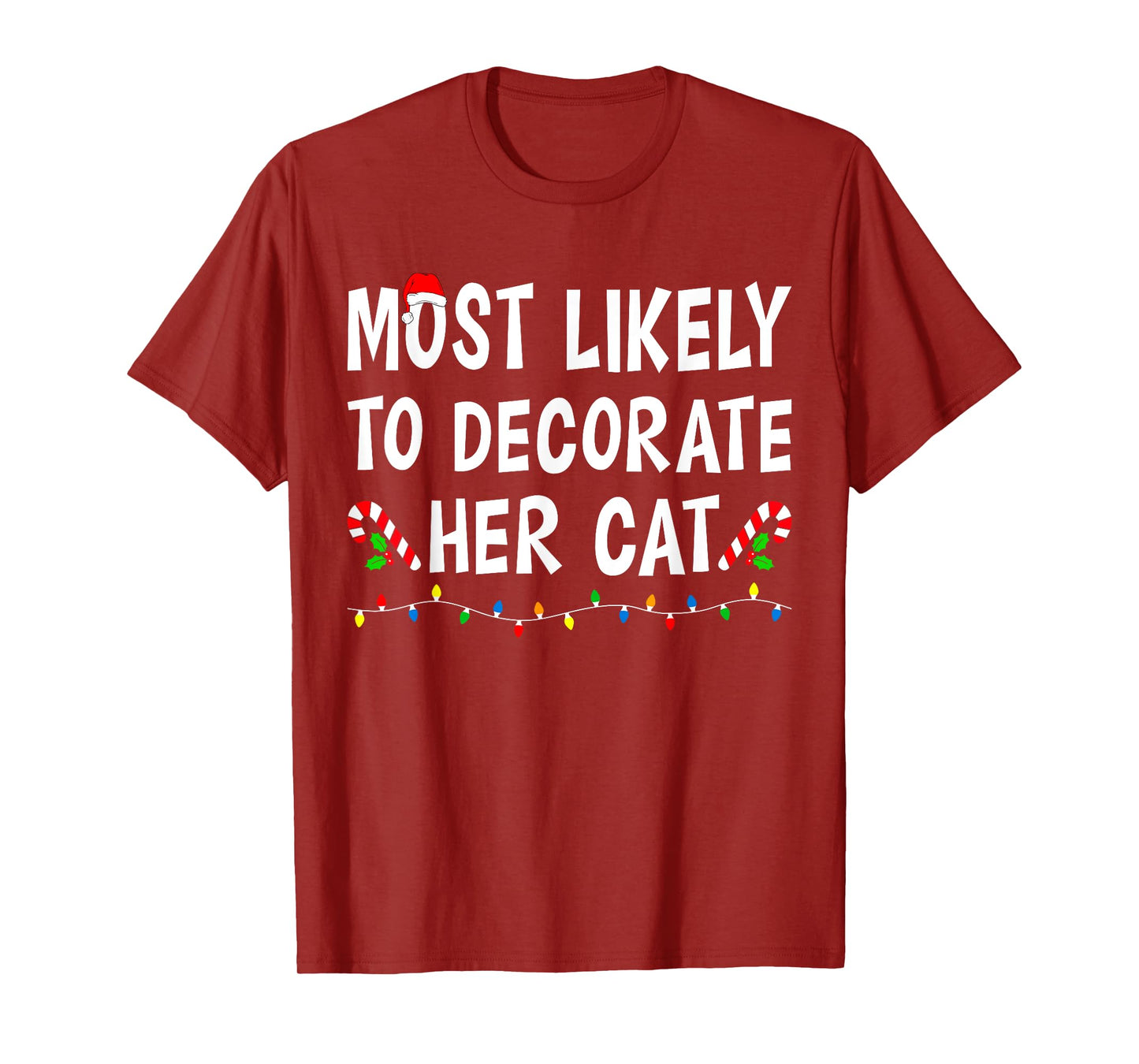Most Likely To Decorate Her Cat Xmas Funny Family Christmas T-Shirt for Men Women Kids