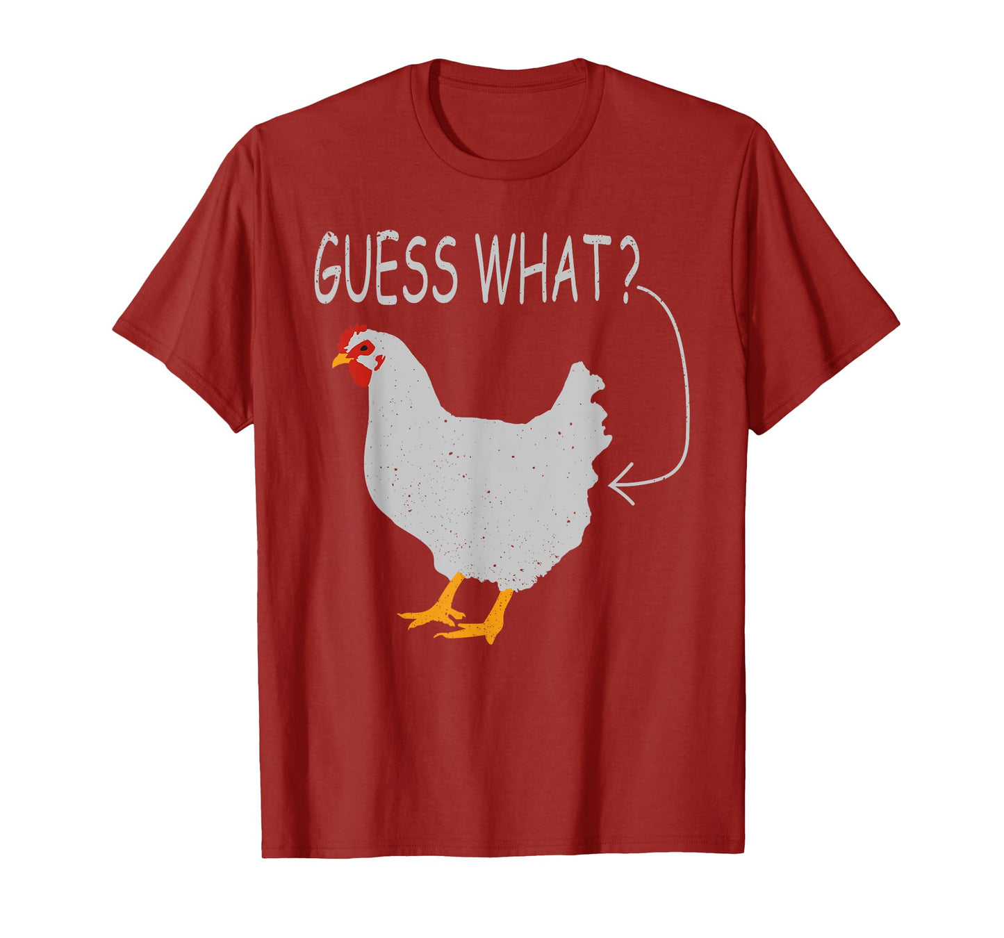 Guess What Chicken butt-White Chicken T-Shirt