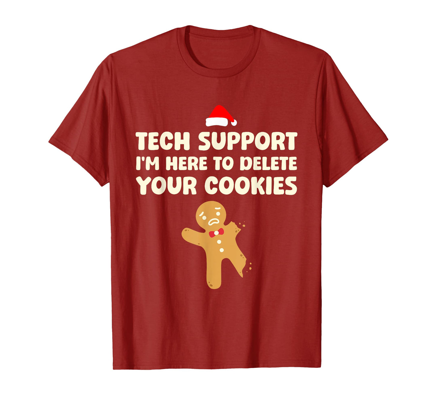 Christmas Tech Support Here To Delete Cookies Xmas Men Women T-Shirt
