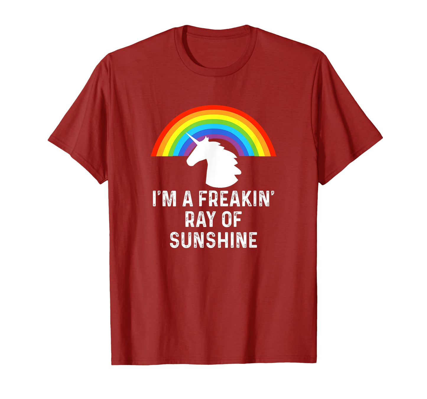 I'm A Freakin' Ray Of Sunshine Rainbow Unicorn Girls Women T-Shirt