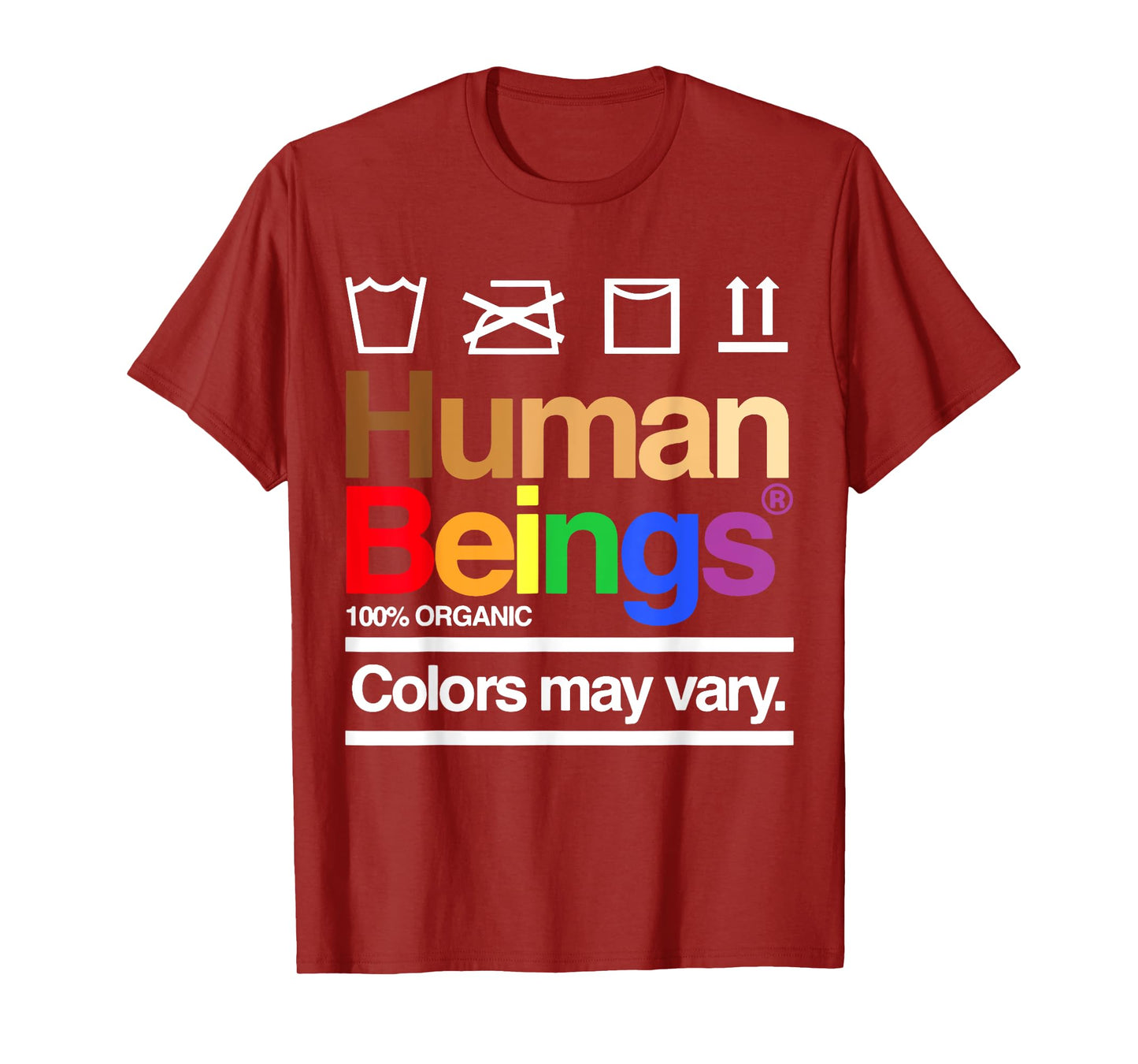 Human Being 100% Organic Colors May Vary LGBT T-Shirt
