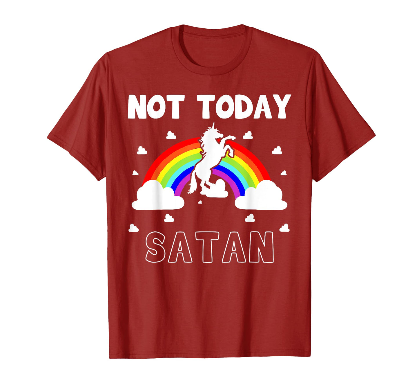 Not Today Satan Fairytale Rainbow Horn Pony Colorful Evil T-Shirt