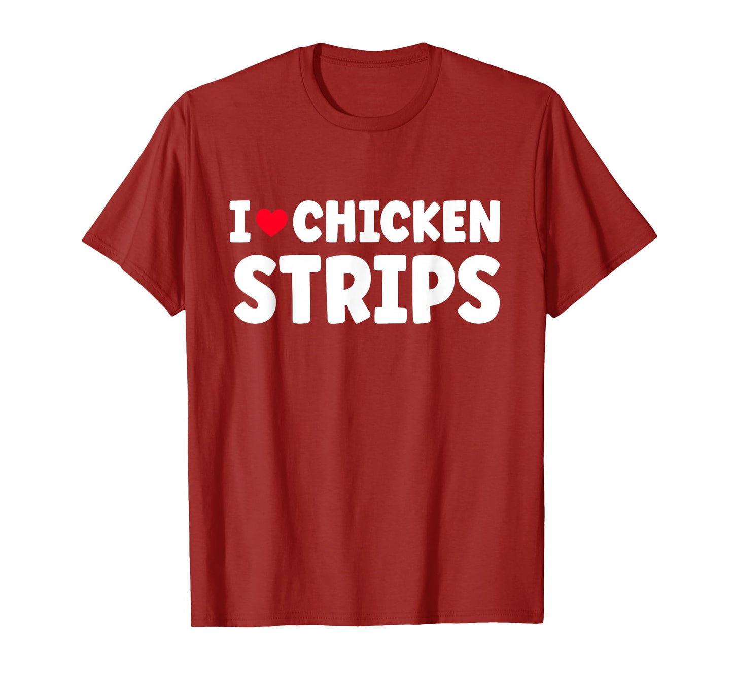 I Heart Love Chicken Strips Food T-Shirt