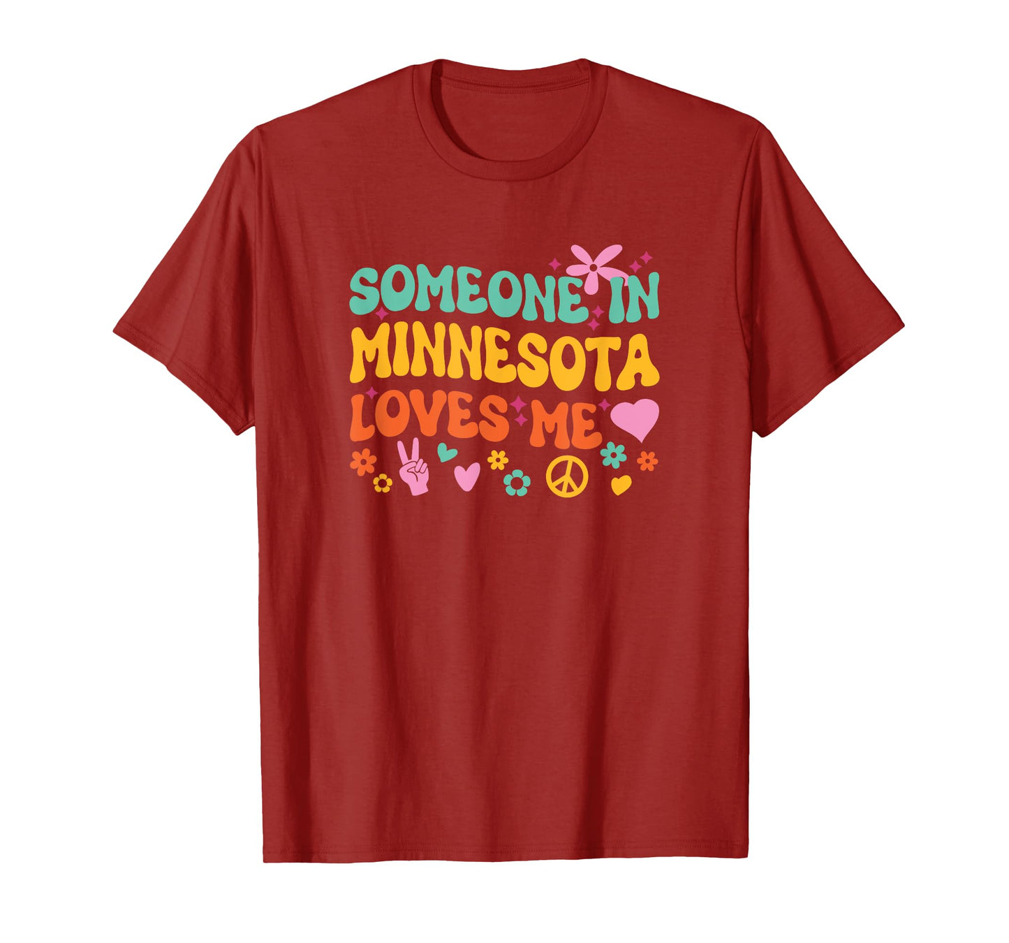 Someone In Minnesota Loves Me T-Shirt