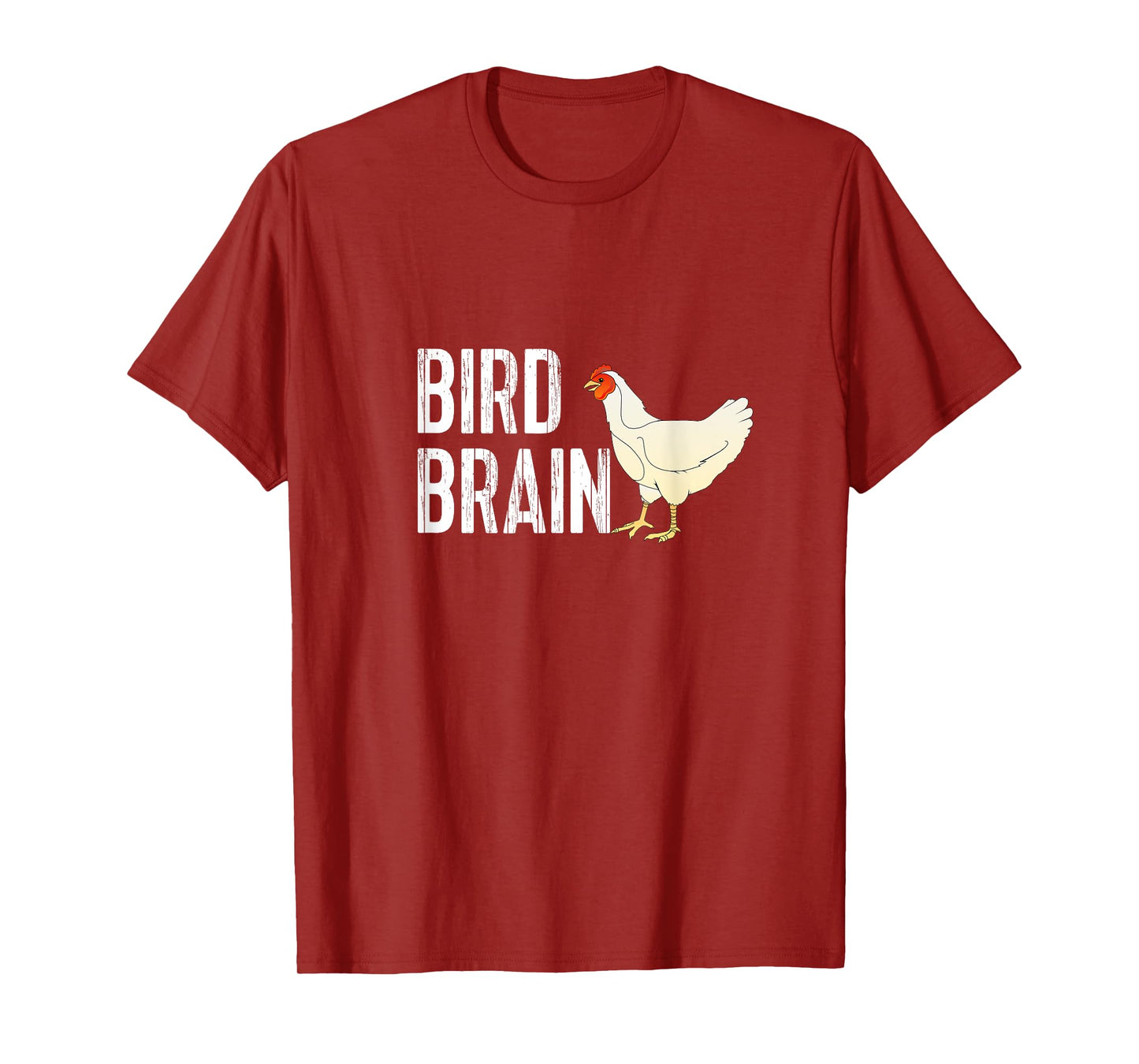 Funny Chicken Shirt - Bird Brain Tee T-Shirt
