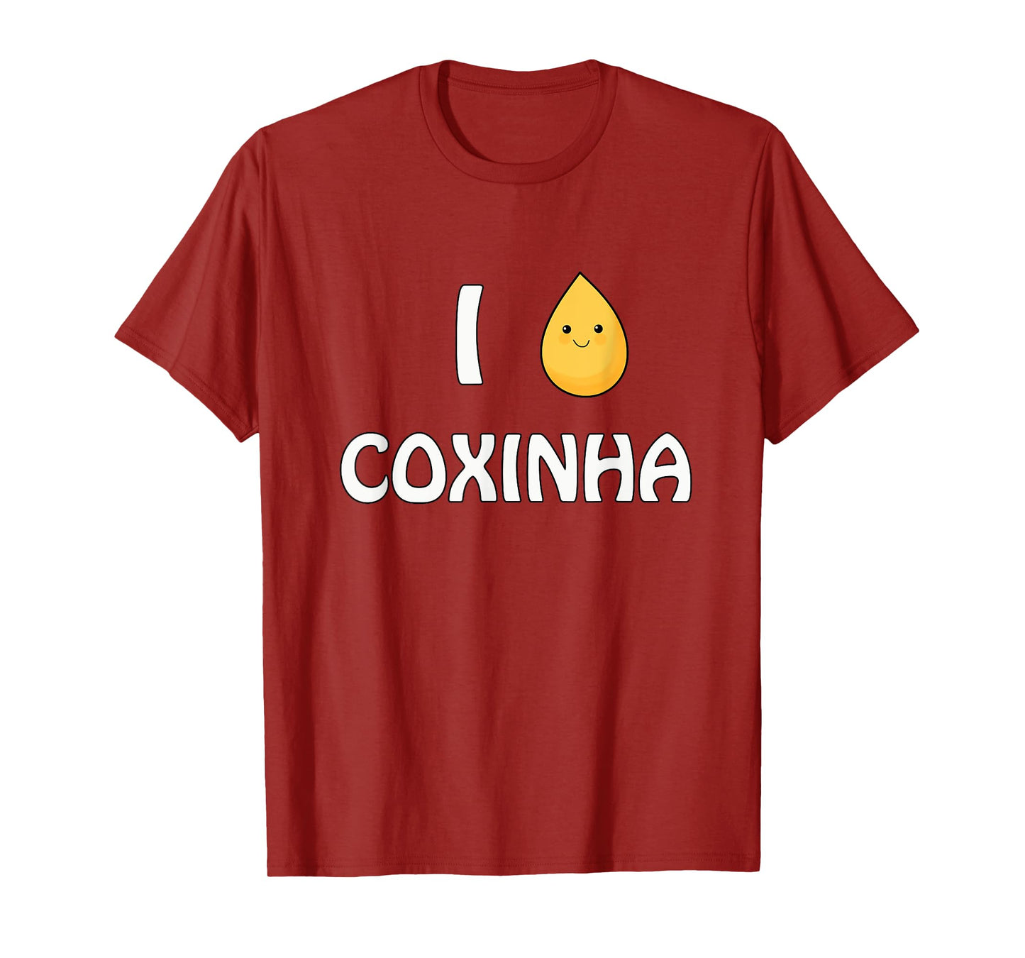 I love Coxinha! A genuine Brazilian original T-Shirt