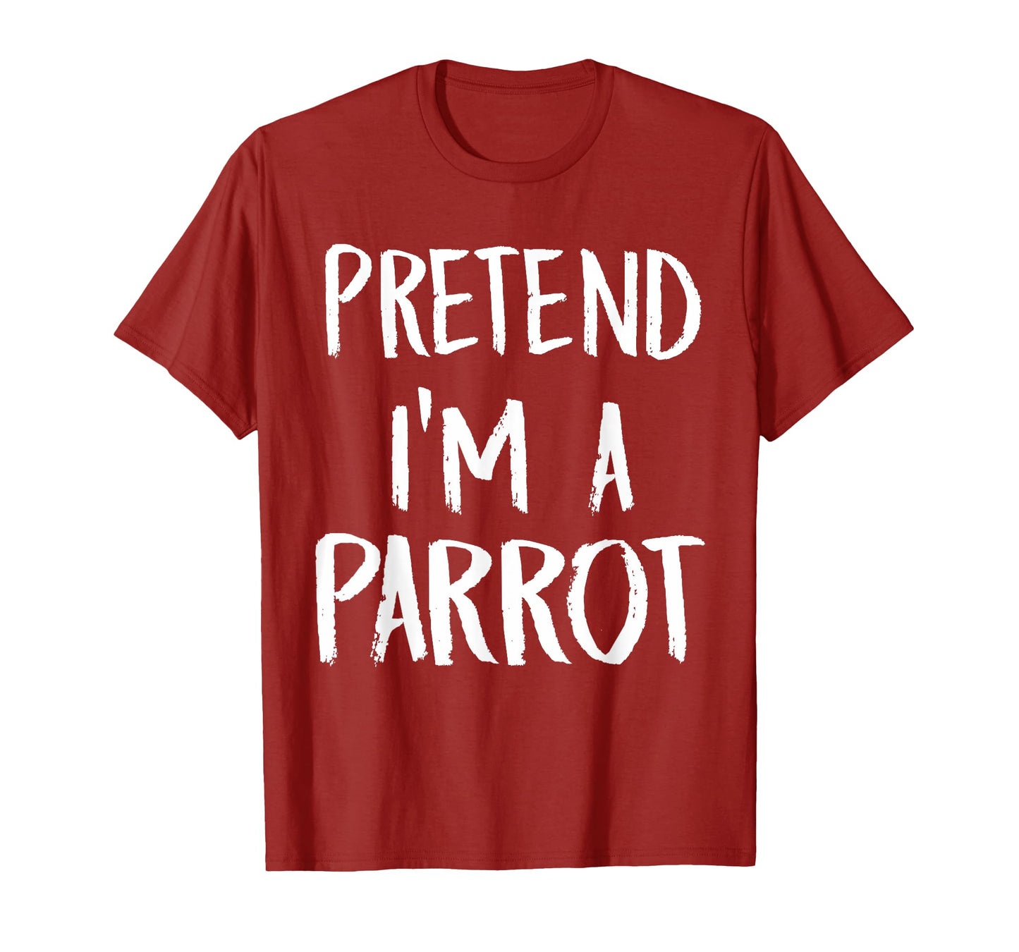 Pretend I'm A Parrot Costume Funny Halloween Party Gift T-Shirt