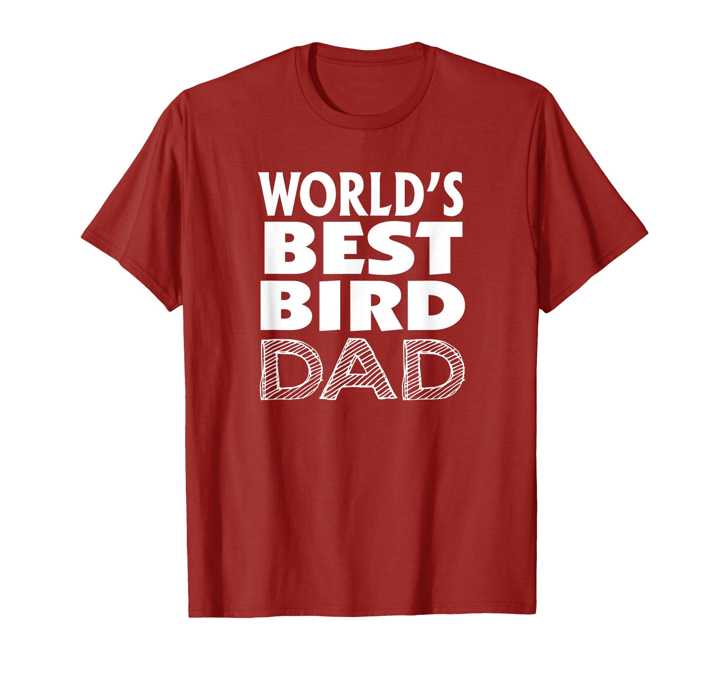Bird Lover Father's Day Funny - World's Best Bird Dad T-Shirt