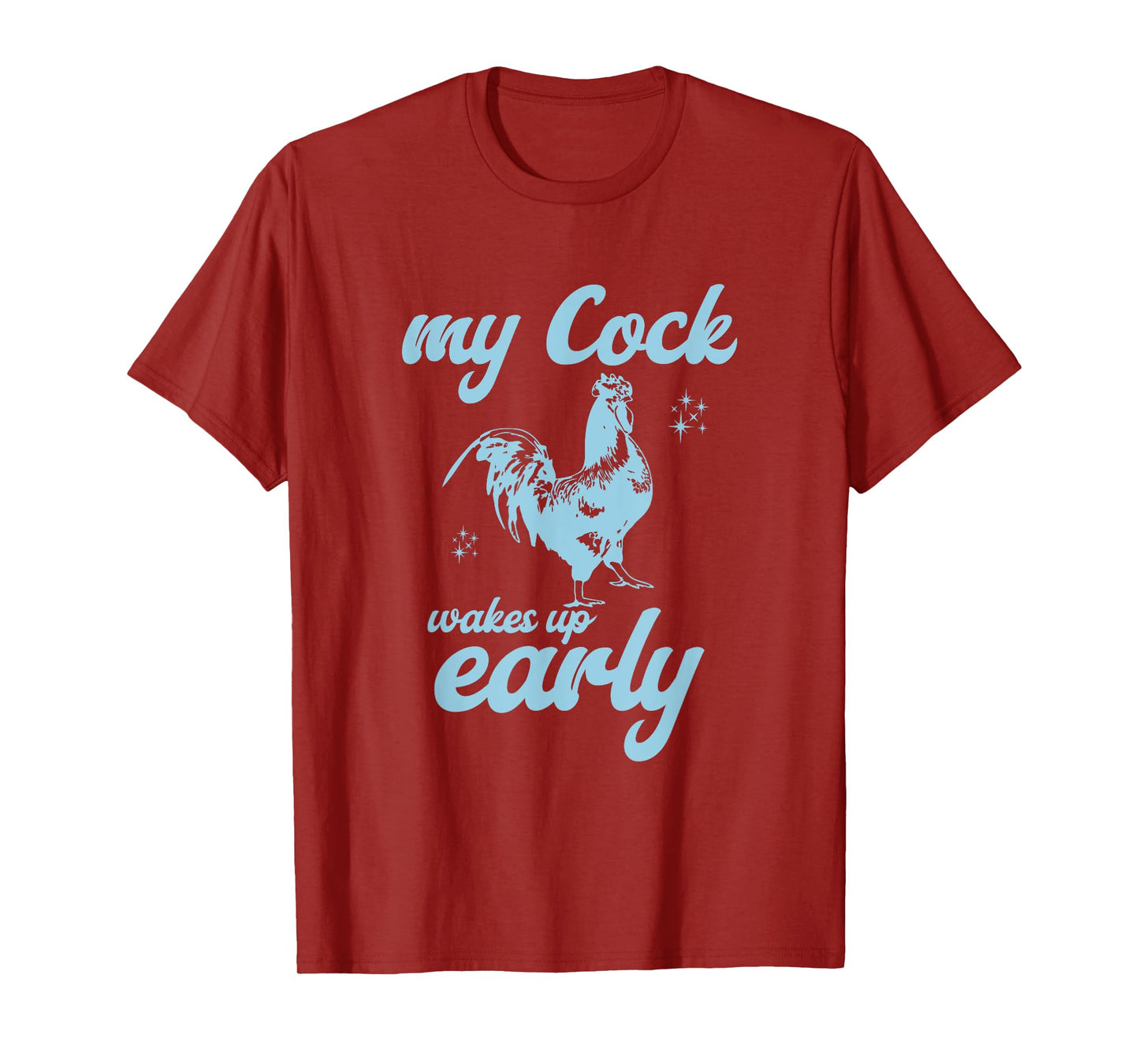 My Cock Wakes Up Early Funny Meme Inappropriate Dirty Adult T-Shirt