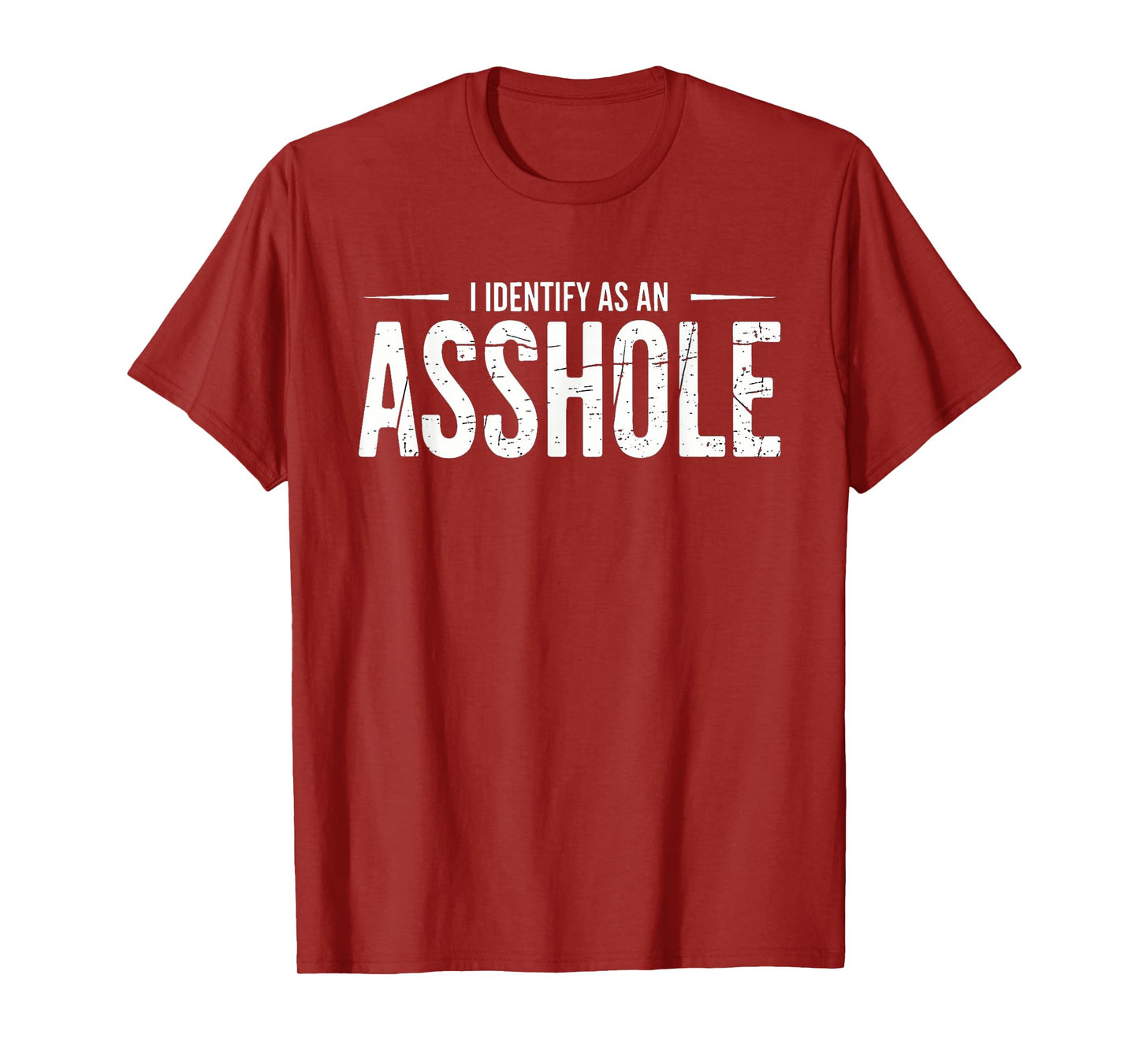 I Identify As An Asshole Funny Sarcasm Meme T-Shirt